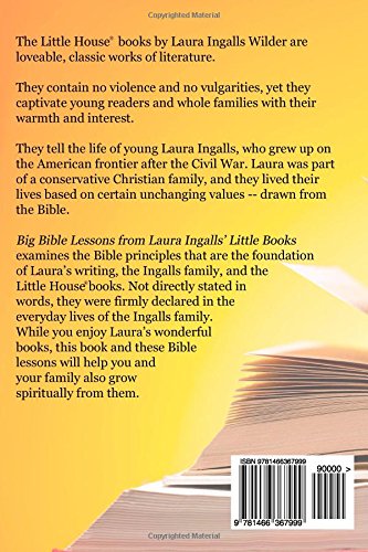 Big Bible Lessons from Laura Ingalls' Little Books - Christian Devotional Guide for Kids & Families - Perfect for Sunday School, Homeschooling, and Family Bible Study