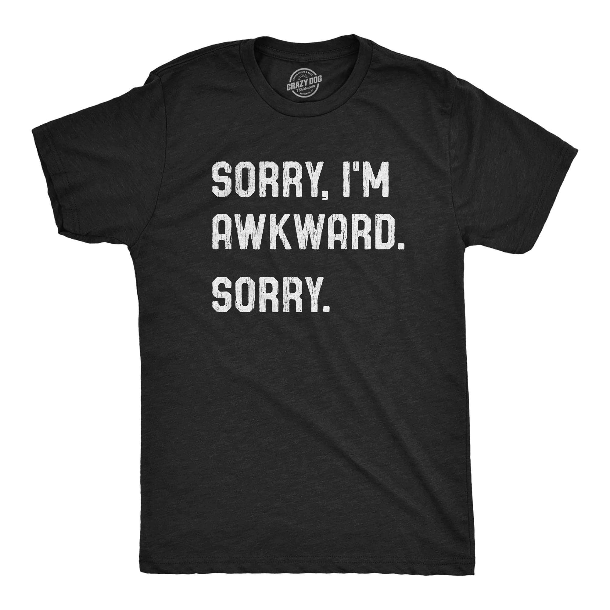 Funny Men's Graphic T-Shirt - 'Sorry I'm Awkward' Socially Weird Apology Humor Tee | Casual Wear, Gifts for Nerds & Awkward Friends | Perfect for Parties, Work Casual & Everyday Outfits