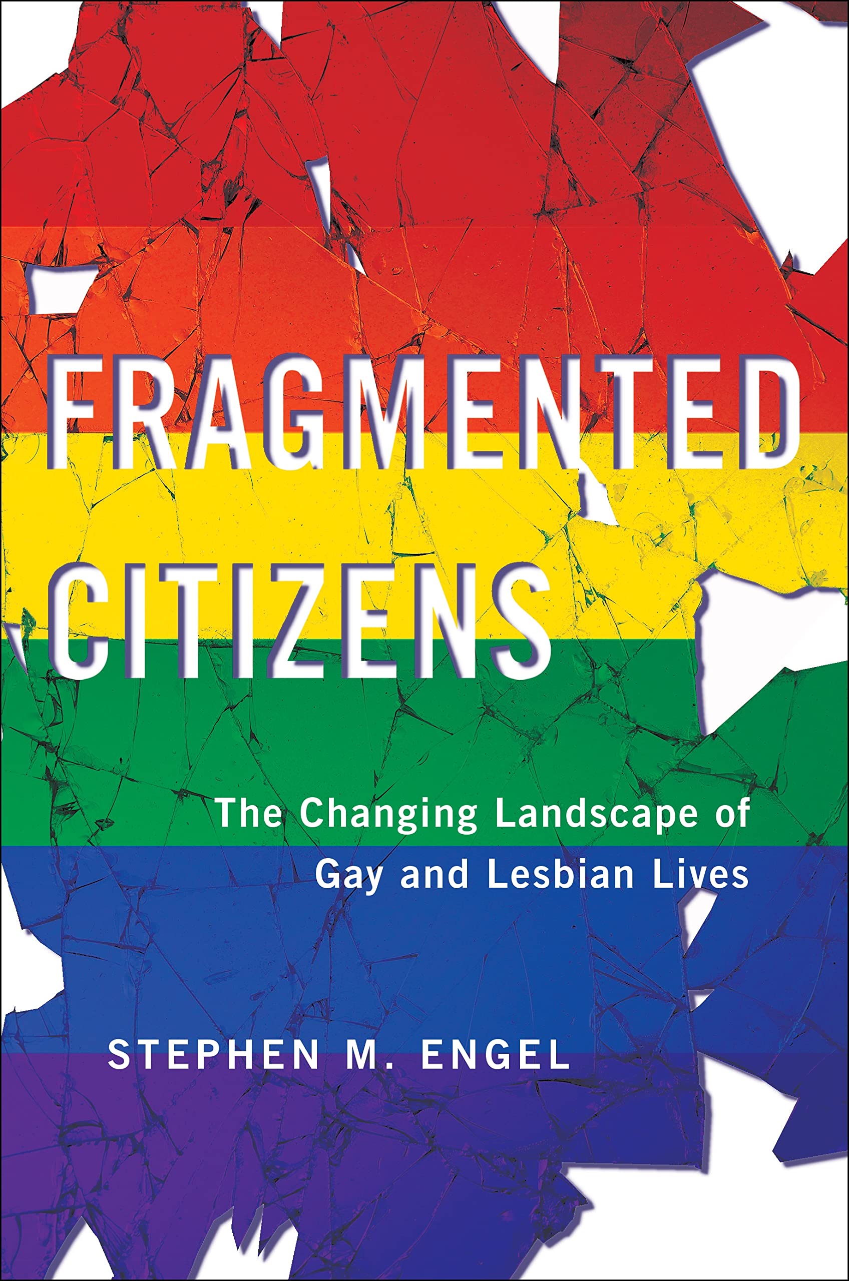Fragmented Citizens: The Changing Landscape of LGBTQ+ Lives in America - Exploring Identity, Community and Social Change | Perfect for Sociology Studies, Book Clubs & LGBTQ+ Advocacy Groups