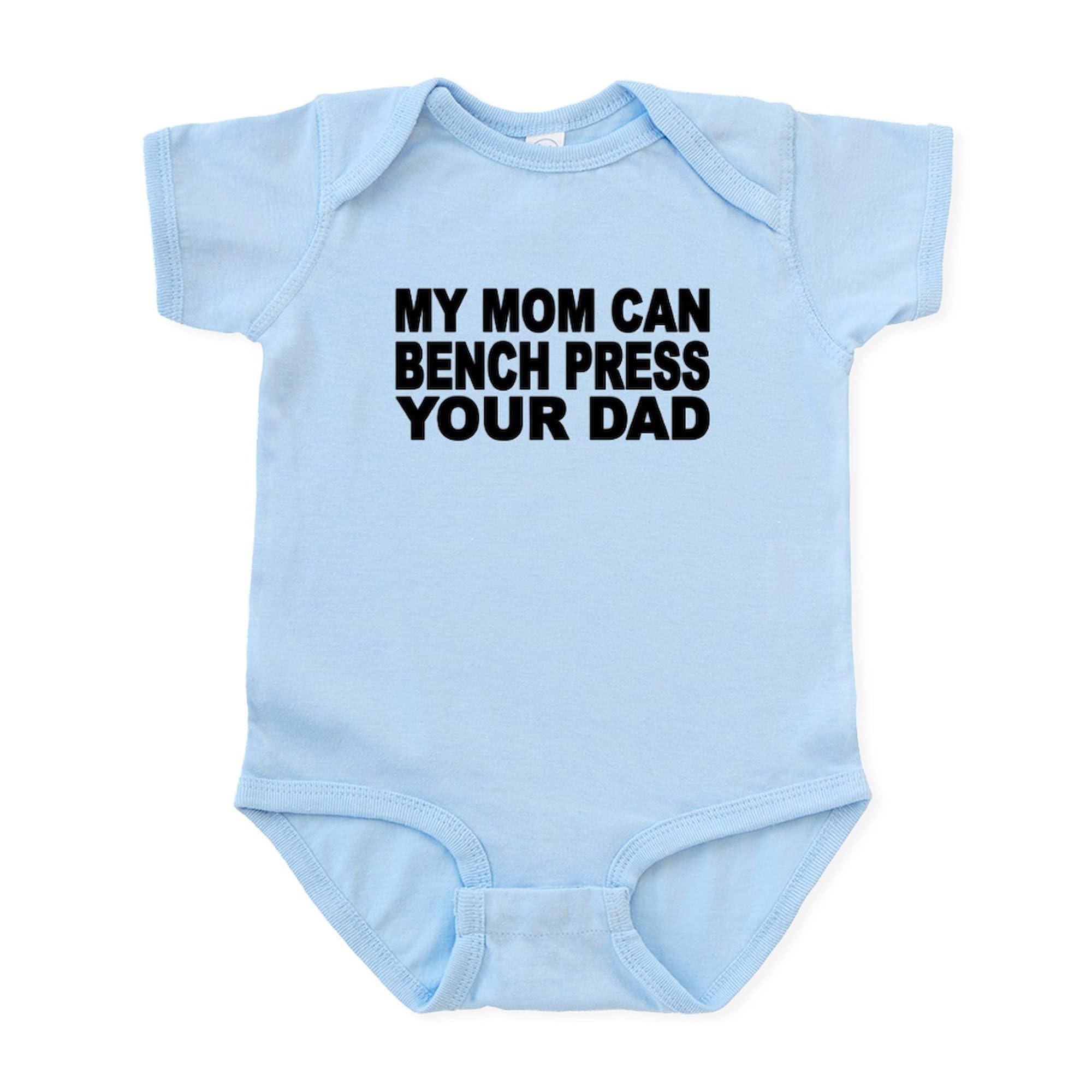 My Mom Can Bench Press Your Dad Baby Bodysuit - Cute Infant Romper for Playdates, Gym Visits & Funny Family Outfits