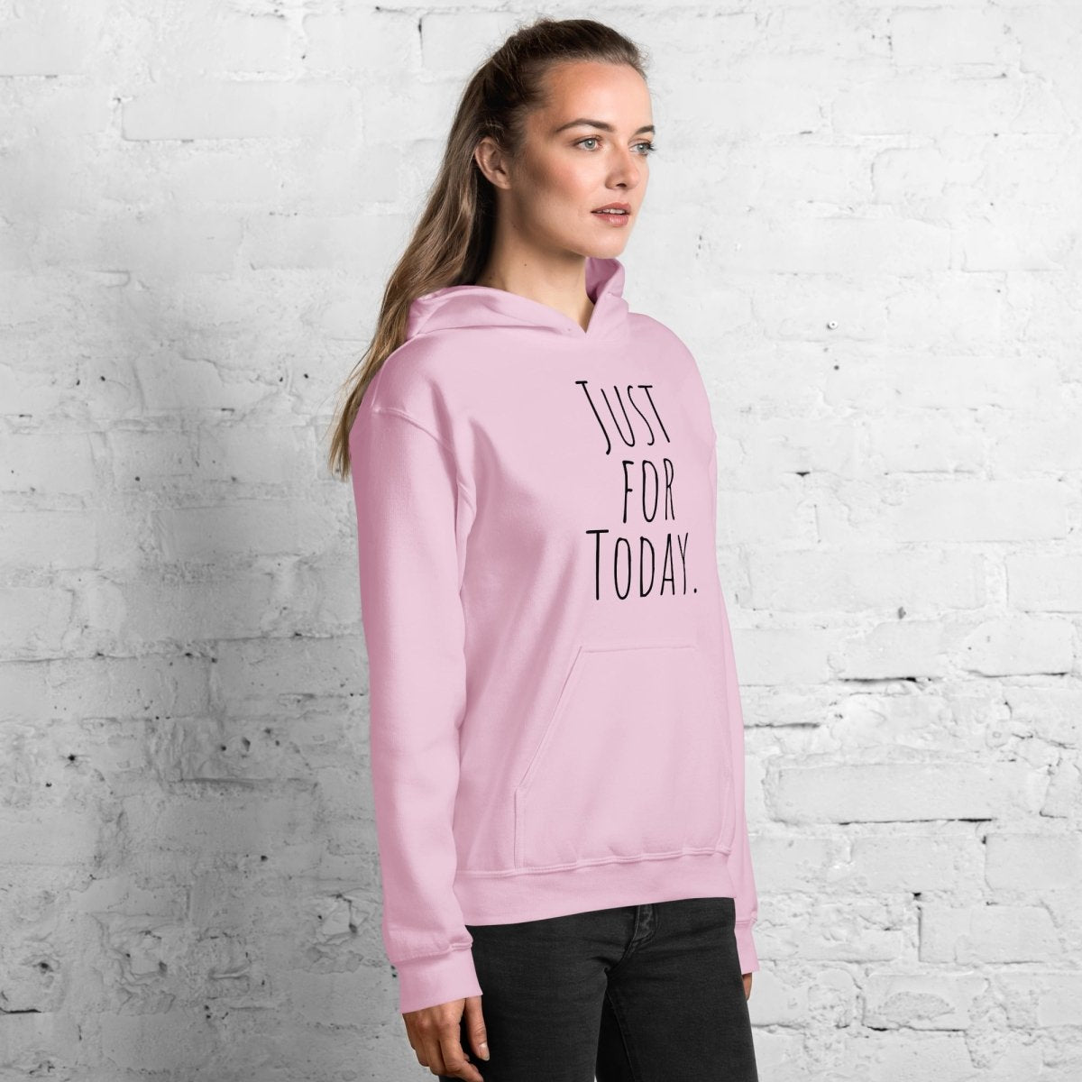 Just for Today Hoodie - Mindfulness & Recovery Sweatshirt for Meditation, Yoga & Daily Comfort | Inspirational Gift for Sobriety & Mental Wellness