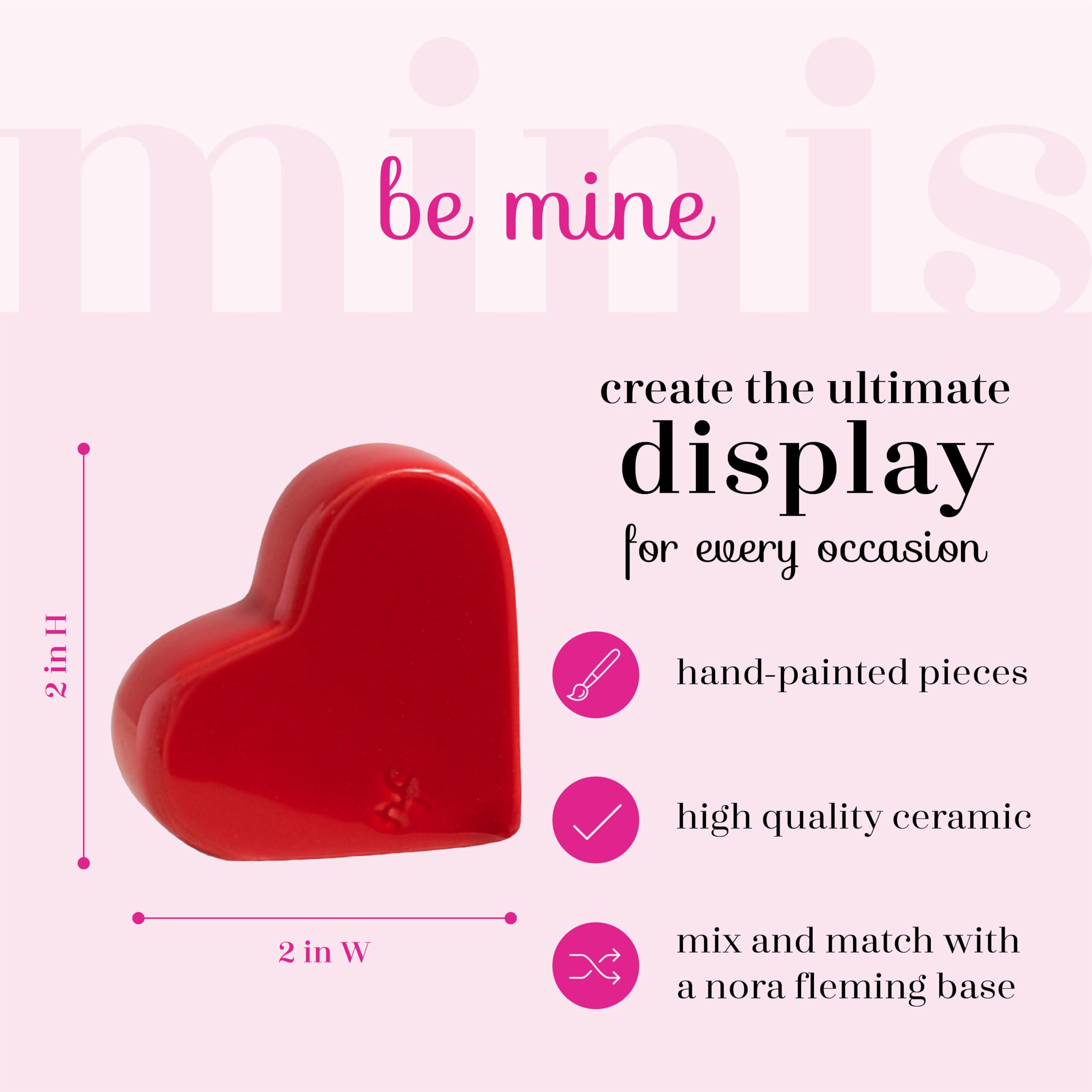 Nora Fleming Be Mine (Red Heart) A23 - Hand-Painted Ceramic Valentine's Day Decor - Spring Mini Home & Office Decorations - Perfect for Table Centerpieces, Gift Giving & Seasonal Display