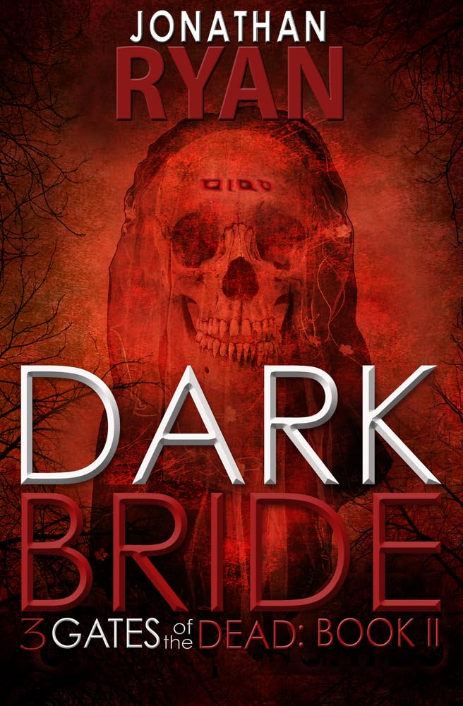 Dark Bride (3 Gates of the Dead) - Gothic Horror Novel for Halloween Reading & Dark Fantasy Book Lovers