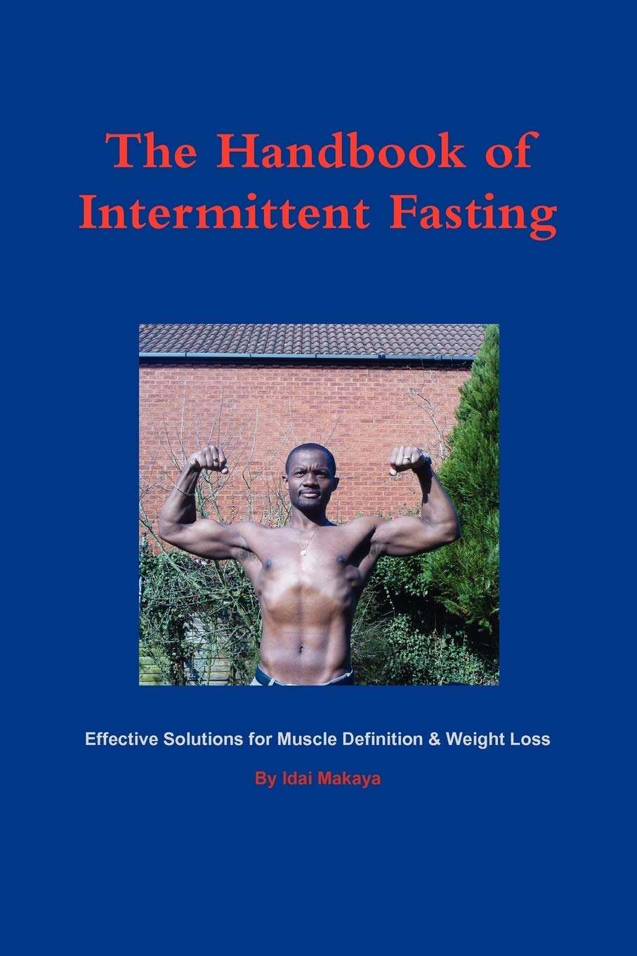 The Ultimate Guide to Intermittent Fasting for Weight Loss & Muscle Definition - Science-Backed Strategies for Fat Burning & Body Toning | Perfect for Busy Professionals & Fitness Enthusiasts
