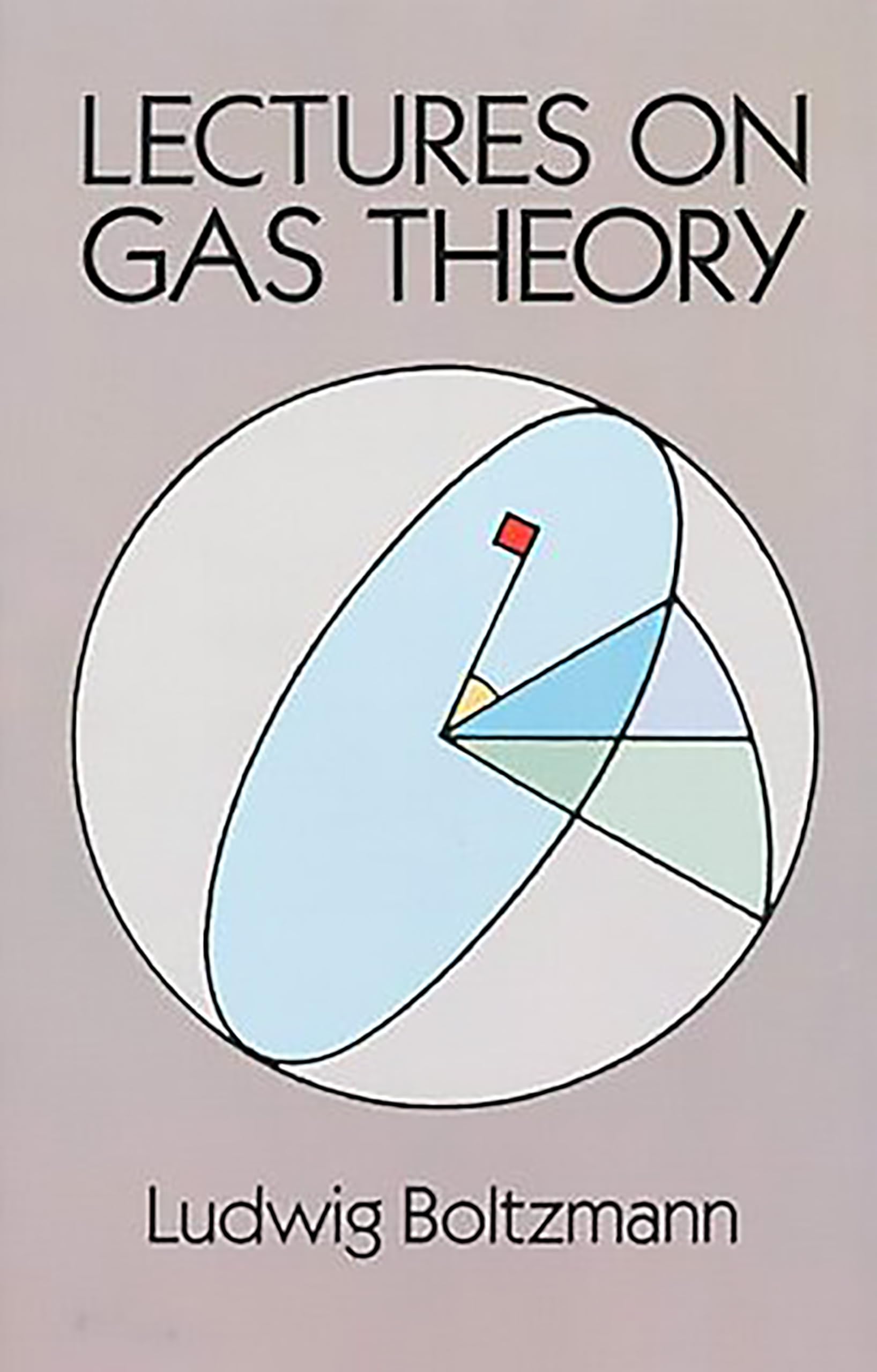 Lectures on Gas Theory by Ludwig Boltzmann | Dover Physics Books | Study Thermodynamics & Kinetic Theory for Students & Researchers