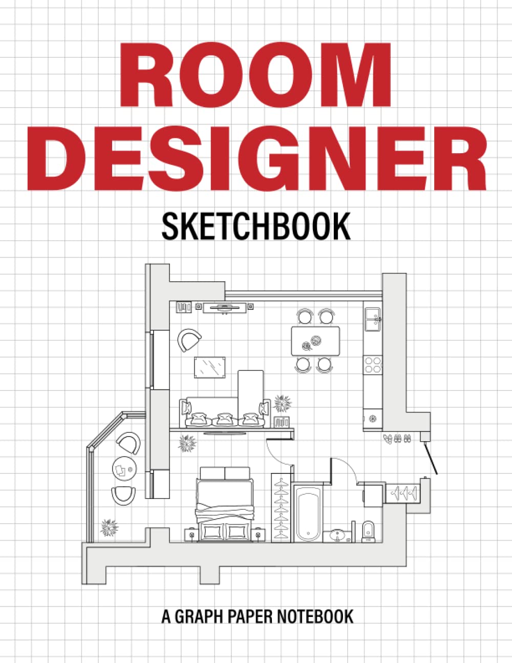Room Designer Sketchbook - Graph Paper Notebook for Furniture Layout Planning | Perfect for Home Decor, Interior Design & Space Planning