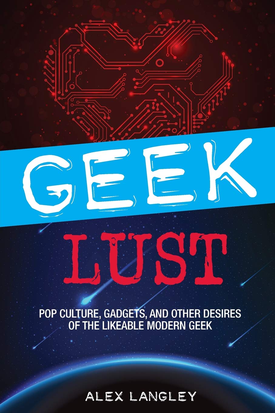 Geek Lust: Pop Culture, Gadgets & Tech Gifts for Modern Geeks | Perfect for Comic Con, Gaming Setups & Geeky Home Decor