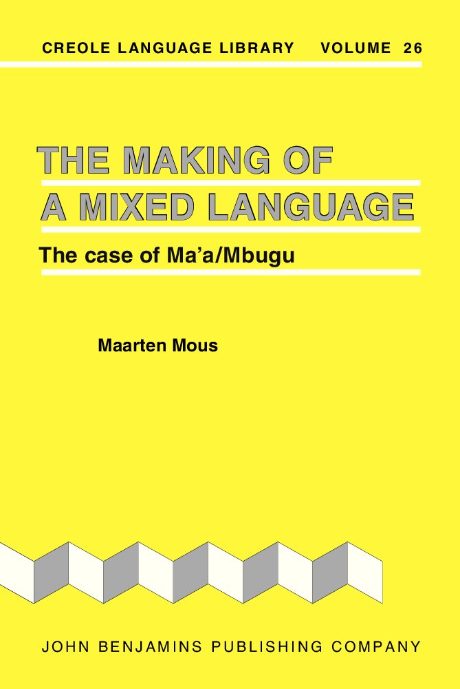 The Making of a Mixed Language: Ma'a/Mbugu Case Study in Creole Linguistics | Language Research & Academic Resources for Students & Scholars