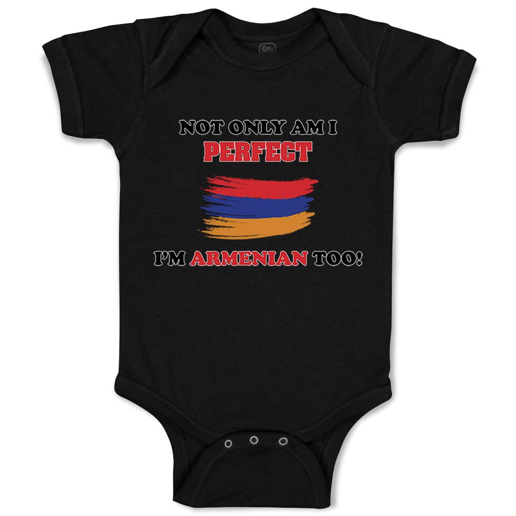 Funny Baby Bodysuit - 'Not Only I'm Perfect I'm Armenian Too' Cute Outfit for Boys & Girls | Perfect for Family Photos, Birthdays & Cultural Celebrations