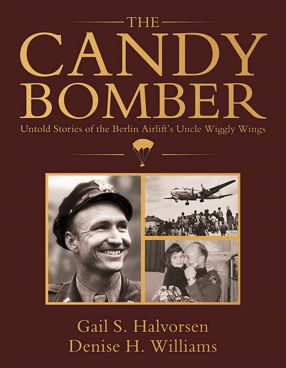 The Candy Bomber: Untold Stories of WWII Berlin Airlift - Inspiring Historical Book for Aviation Enthusiasts & History Buffs | Perfect for Classroom Studies, Book Clubs & WWII Memorial Gifts