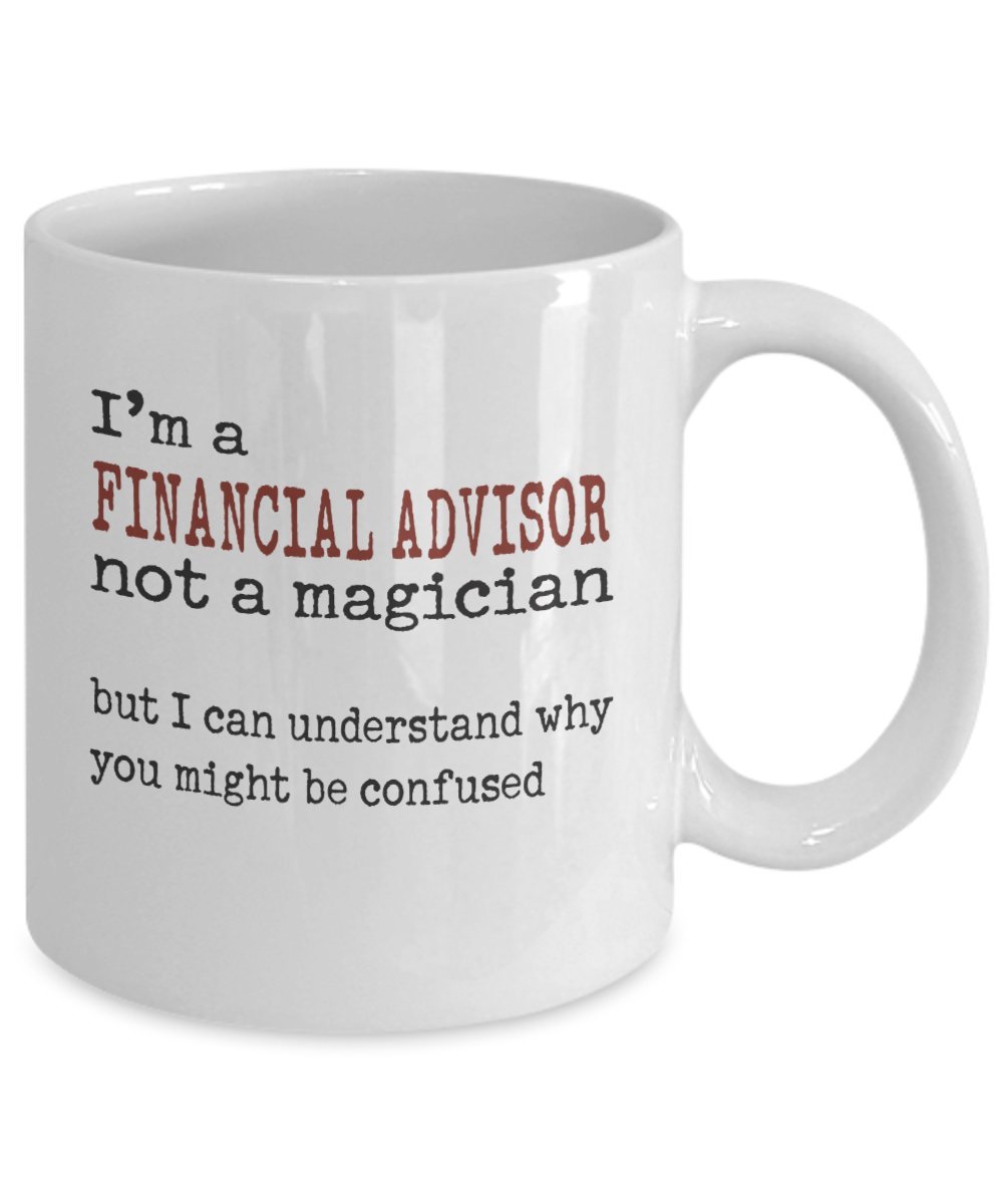 Funny Financial Advisor Coffee Mug - 