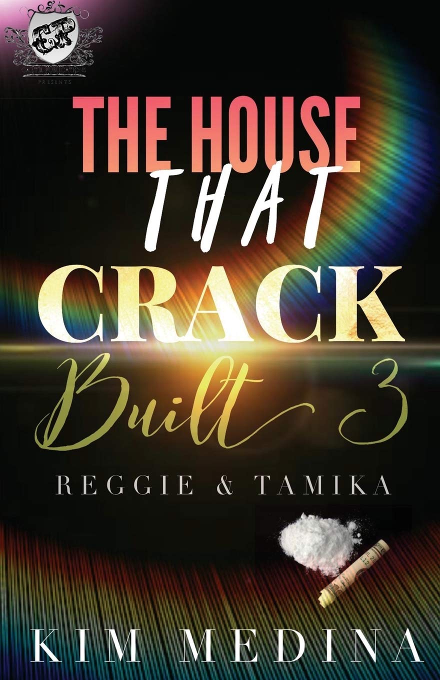 The House That Crack Built 3: Reggie & Tamika - Crime Fiction Novel by The Cartel Publications | Urban Street Life Drama Series | Perfect for Book Clubs & Social Issue Discussions