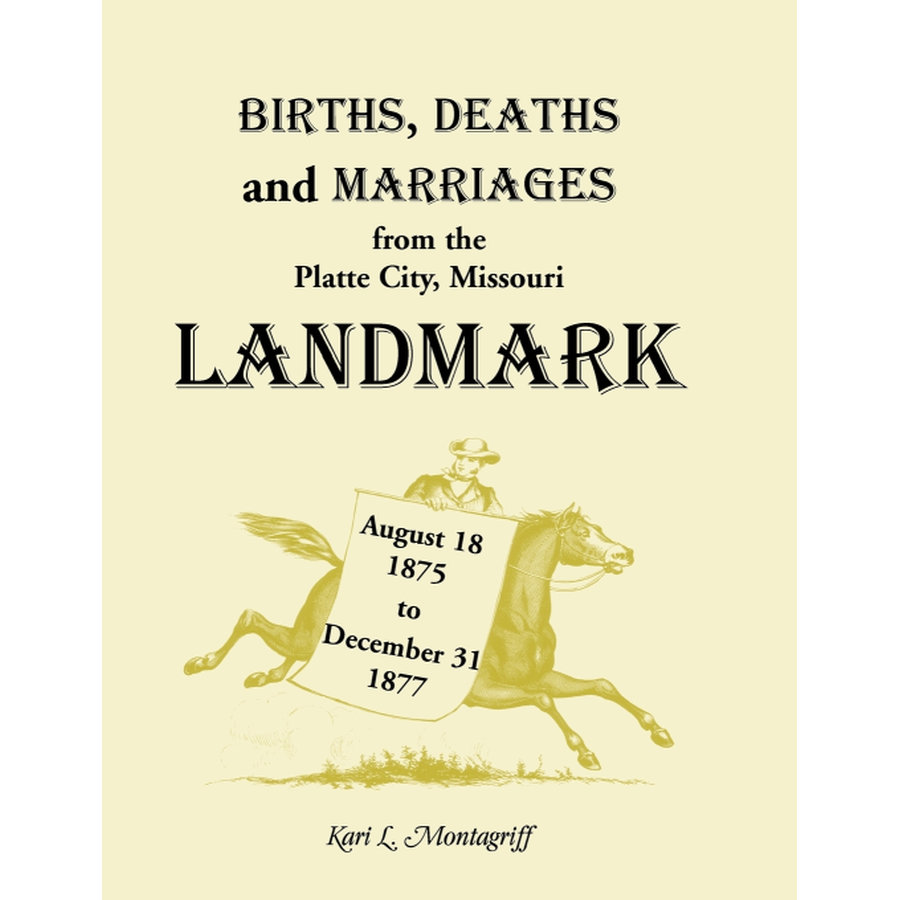 Historical Records: Births, Deaths & Marriages in Platte City, Missouri (1875-1877) | Genealogy Research & Family History Documentation