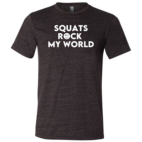 Unisex Squats Rock My World T-Shirt - Gym Workout & Fitness Apparel for Men & Women - Perfect for Weightlifting, CrossFit & Gym Motivation