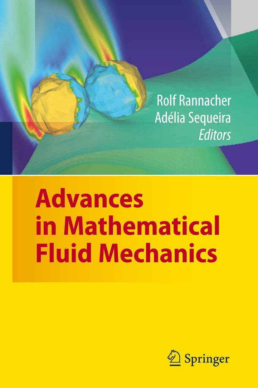 Advances in Mathematical Fluid Mechanics Book - Research & Applications | Academic Gift for Mathematicians & Physicists | Perfect for Fluid Dynamics Studies & Research Collections