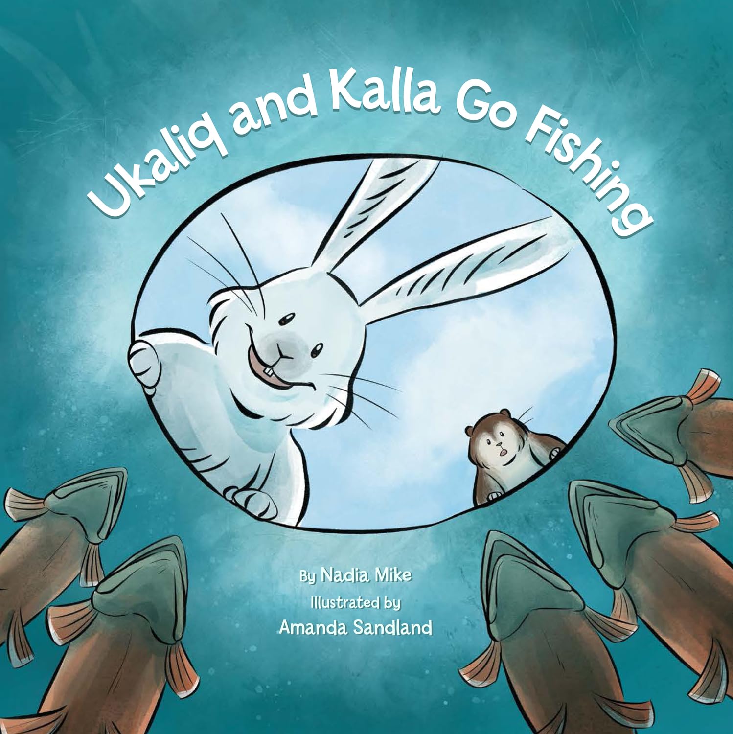 Ukaliq and Kalla Go Fishing - Children's Bilingual English-Inuit Storybook for Early Readers | Perfect for Bedtime Stories, Classroom Reading & Cultural Learning