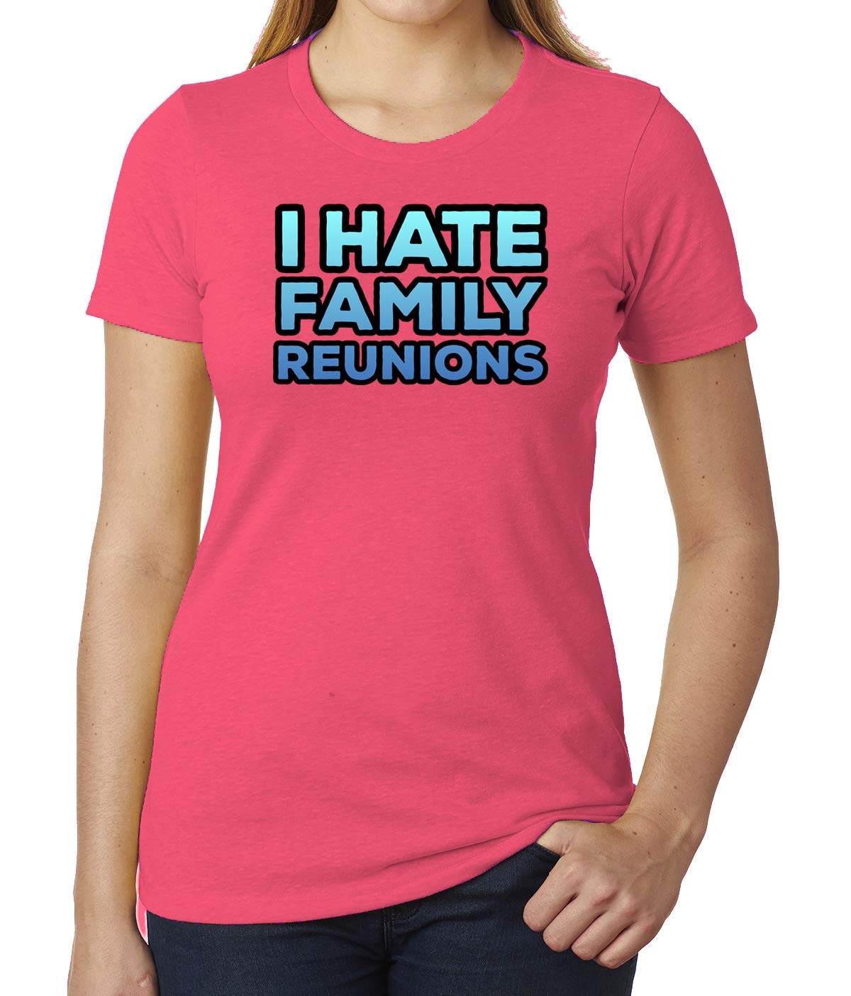 Funny 'I Hate Family Reunions' T-Shirt for Women - Sarcastic Family Reunion Gift Idea - Perfect for Parties, Gatherings & Funny Outfits