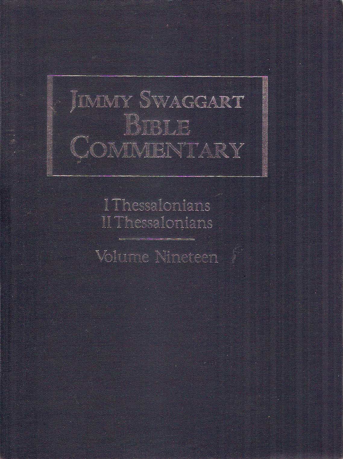 Jimmy Swaggart Bible Commentary: Thessalonians Study Guide for Devotion
