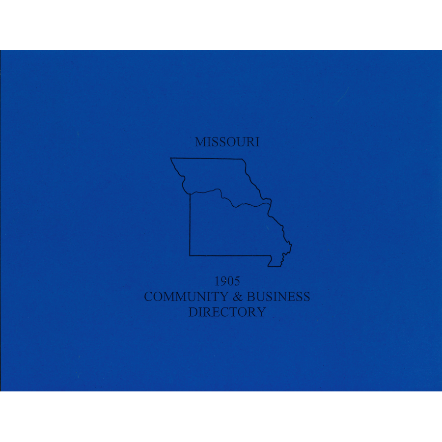 1905 Missouri Community and Business Directory - Historical Genealogy Research & Ancestry Records - Perfect for Historians, Genealogists, and Local History Enthusiasts