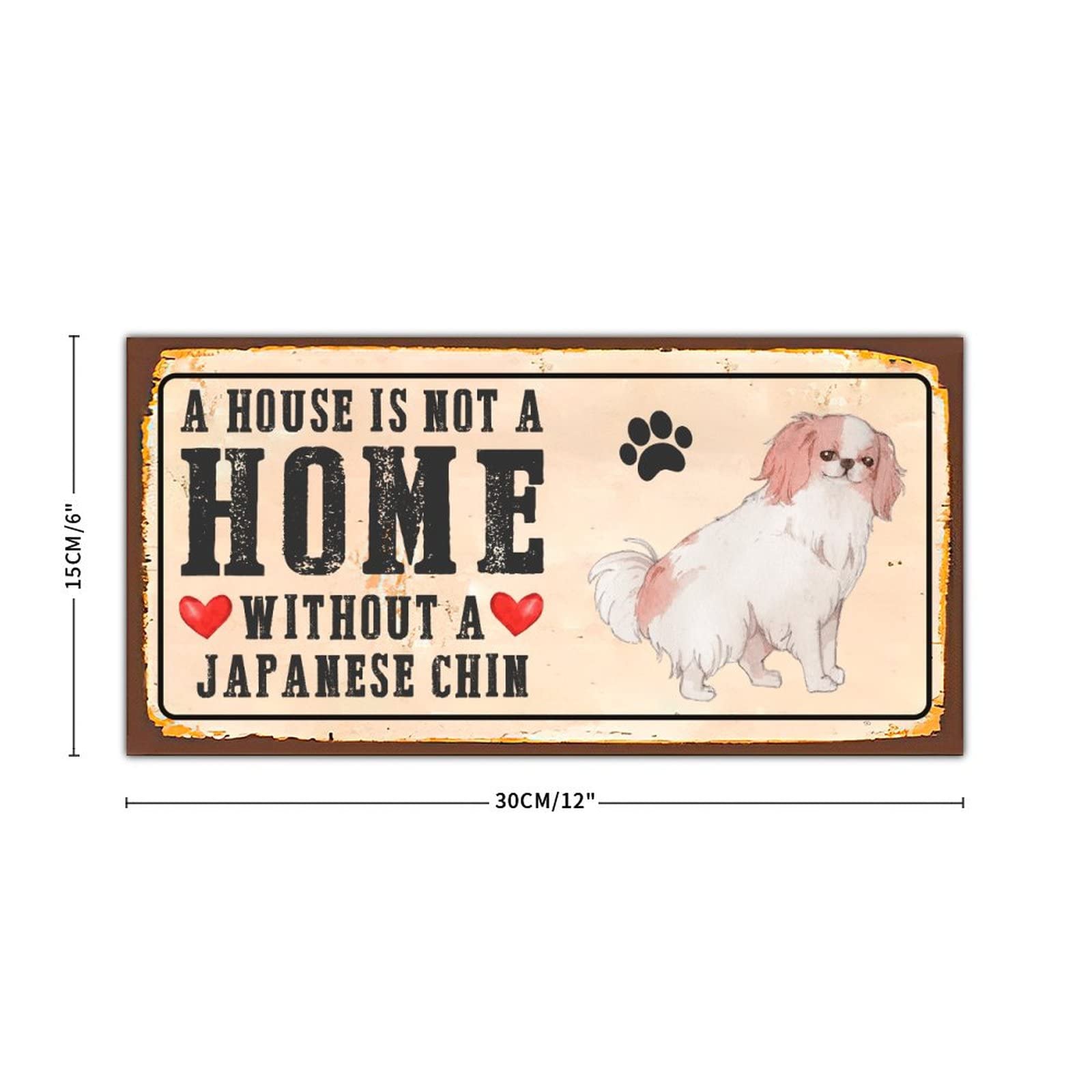 Rustic Metal Dog Sign Plaque - 'A House is Not A Home Without A Dog' - Japanese Chin Pet Wall Decor - Farmhouse PAW Welcome Sign - Perfect Gift for Dog Moms & Dog Lovers - Ideal for Living Room, Entryway, or Outdoor Patio Decor