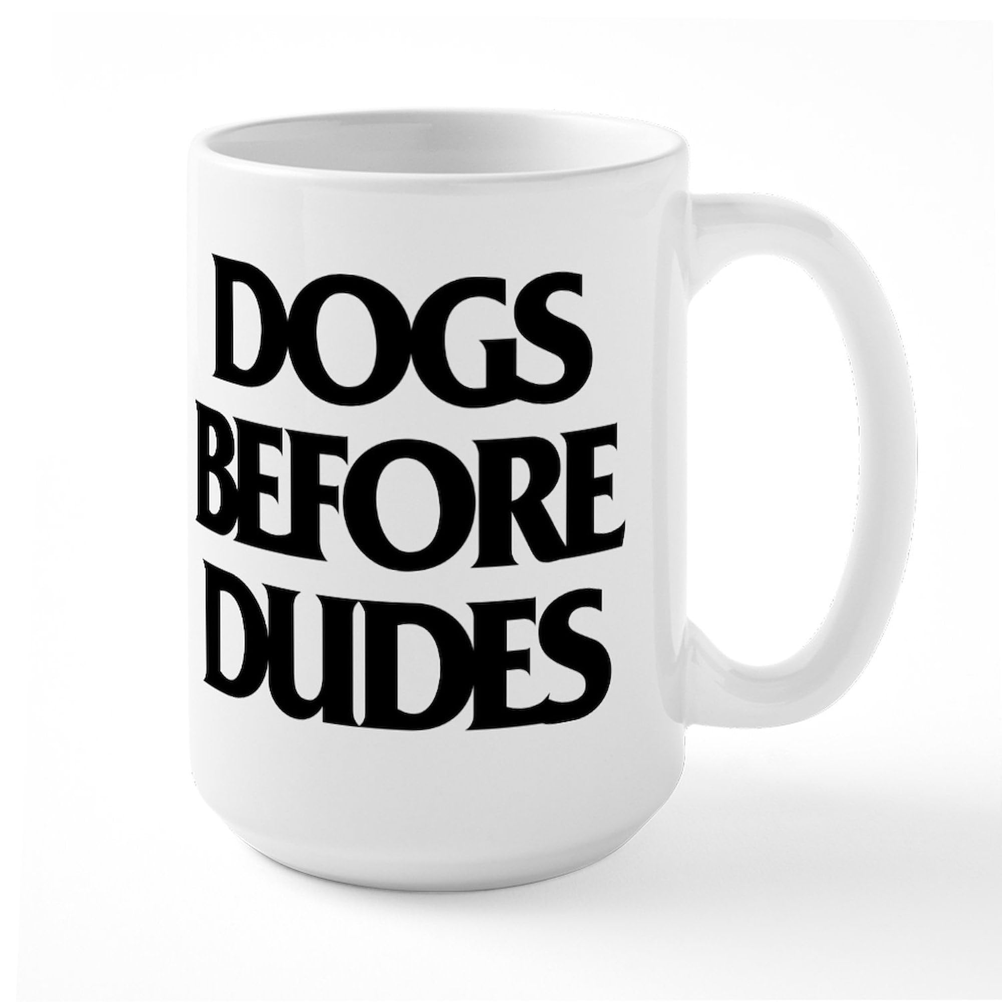 Dogs Before Dudes 15 oz Ceramic Coffee Mug (444ml) - Funny Dog Lover Gift for Pet Owners, Office & Home Use