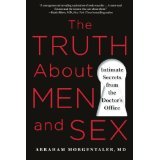 The Truth About Men and Sex: Intimate Secrets from the Doctor's Office | Paperback Book by Abraham Morgentaler | Men's Health Guide for Better Relationships & Intimacy | Perfect for Couples Therapy & Self-Improvement