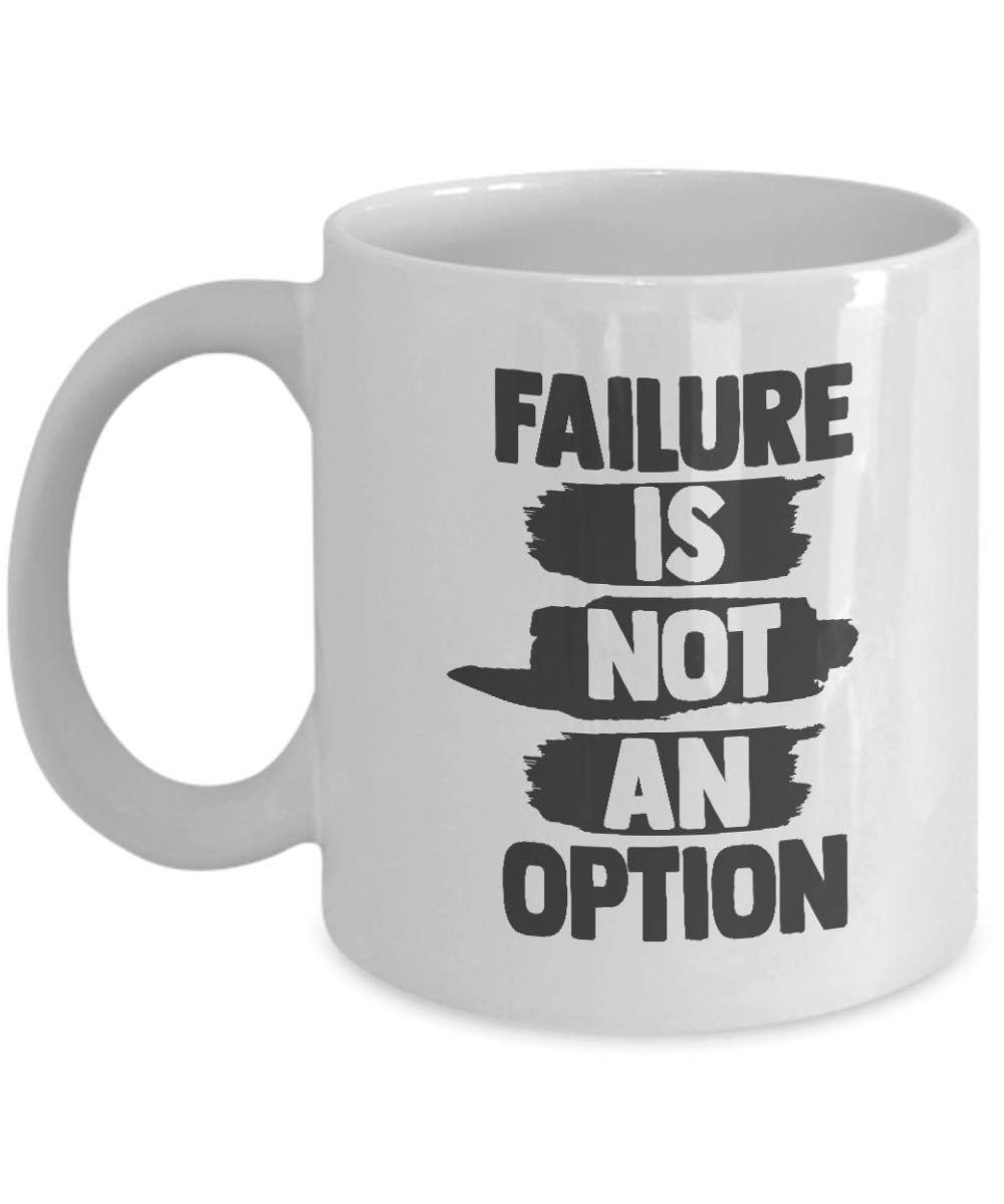 Failure is Not an Option Coffee Mug - Inspirational Motivational Quote Ceramic Cup for Office, Home & Gifts - Perfect for Coffee, Tea & Hot Beverages