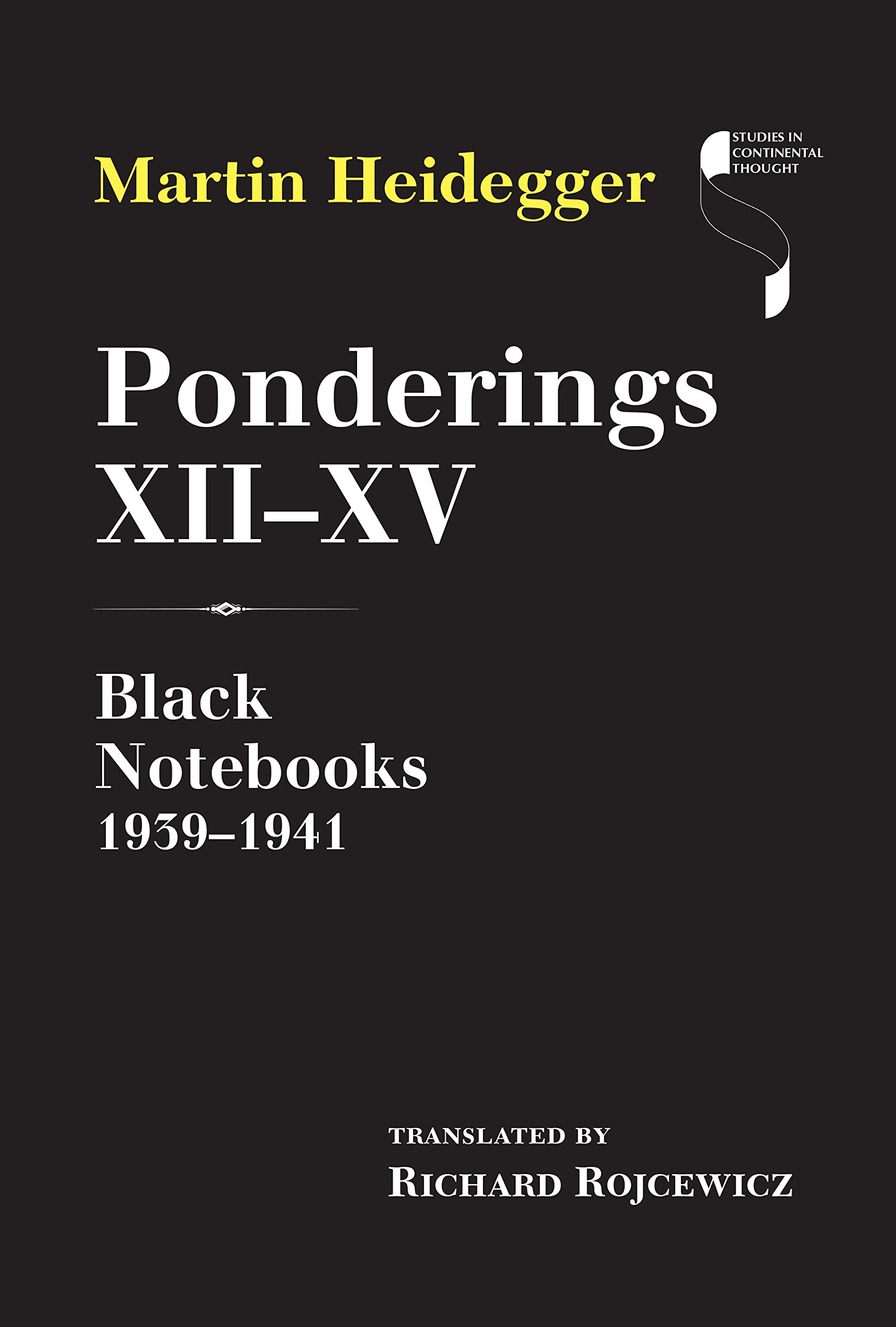 Ponderings XII–XV: Black Notebooks 1939–1941 by Martin Heidegger - Philosophy Study Book for College Students & Researchers | Continental Thought Analysis for Academic Reading & Classroom Discussion