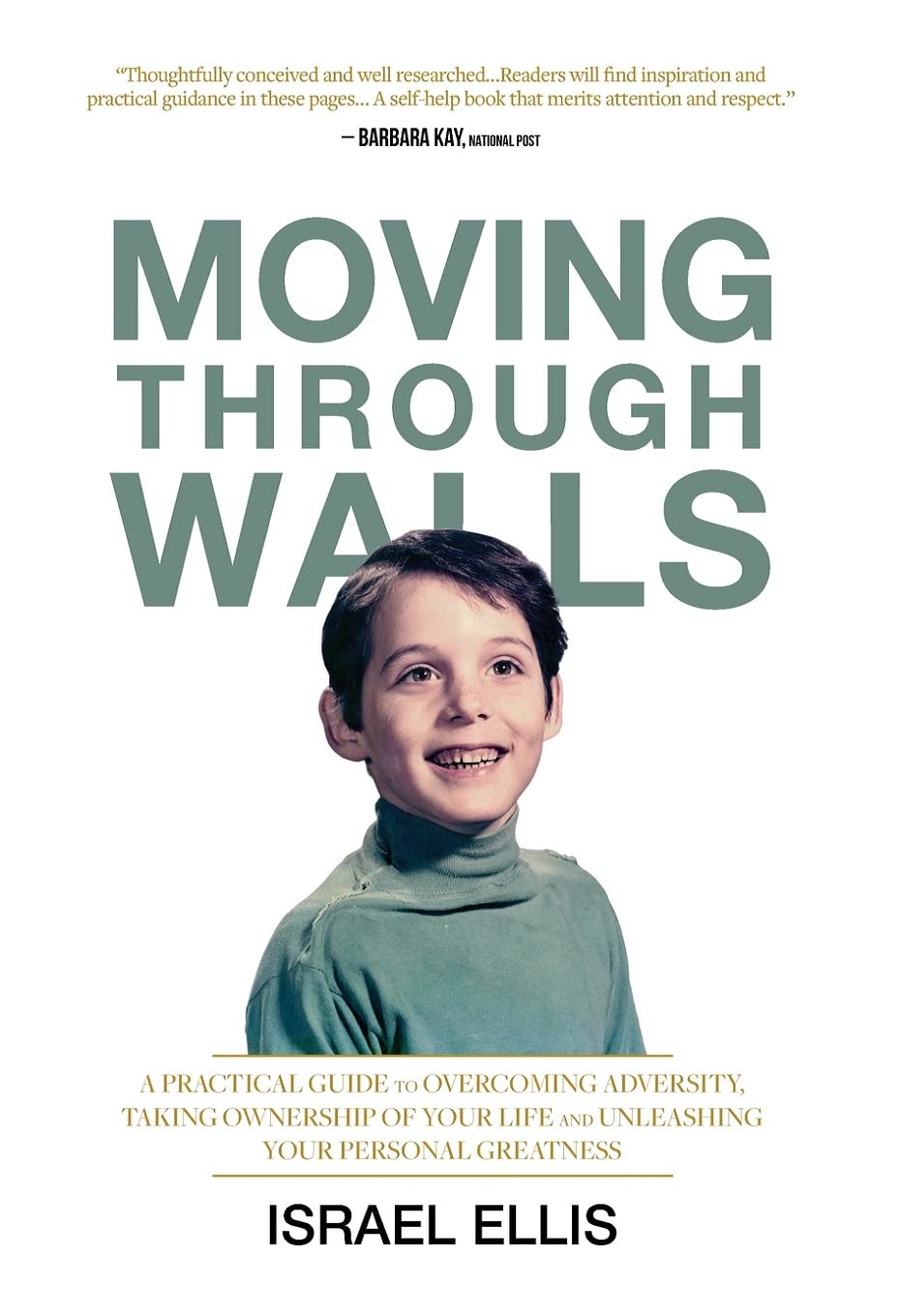 Moving Through Walls: The 4 Key Foundations for Living Your Best Life - Self-Help Book for Personal Growth & Success