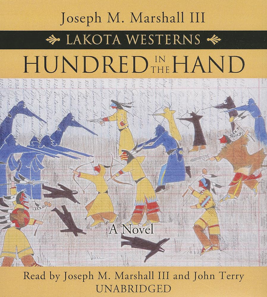 Hundred in the Hand (Lakota Westerns) - Authentic Native American Historical Fiction Novel for Western Lovers | Perfect for Book Clubs & History Enthusiasts