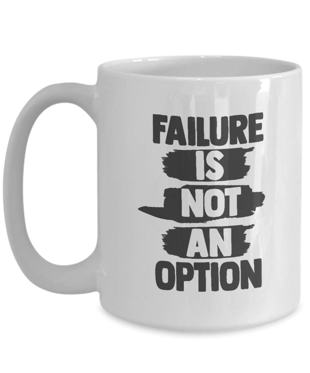 Failure is Not an Option Coffee Mug - Motivational Inspirational Quote Ceramic Cup for Office, Home & Gifts - Perfect for Coffee, Tea & Hot Beverages
