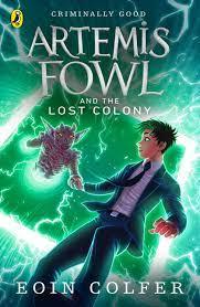 Artemis Fowl Book 5: The Lost Colony - Fantasy Adventure Novel for Teens & Young Adults - Perfect for Reading, Gifts & Book Clubs