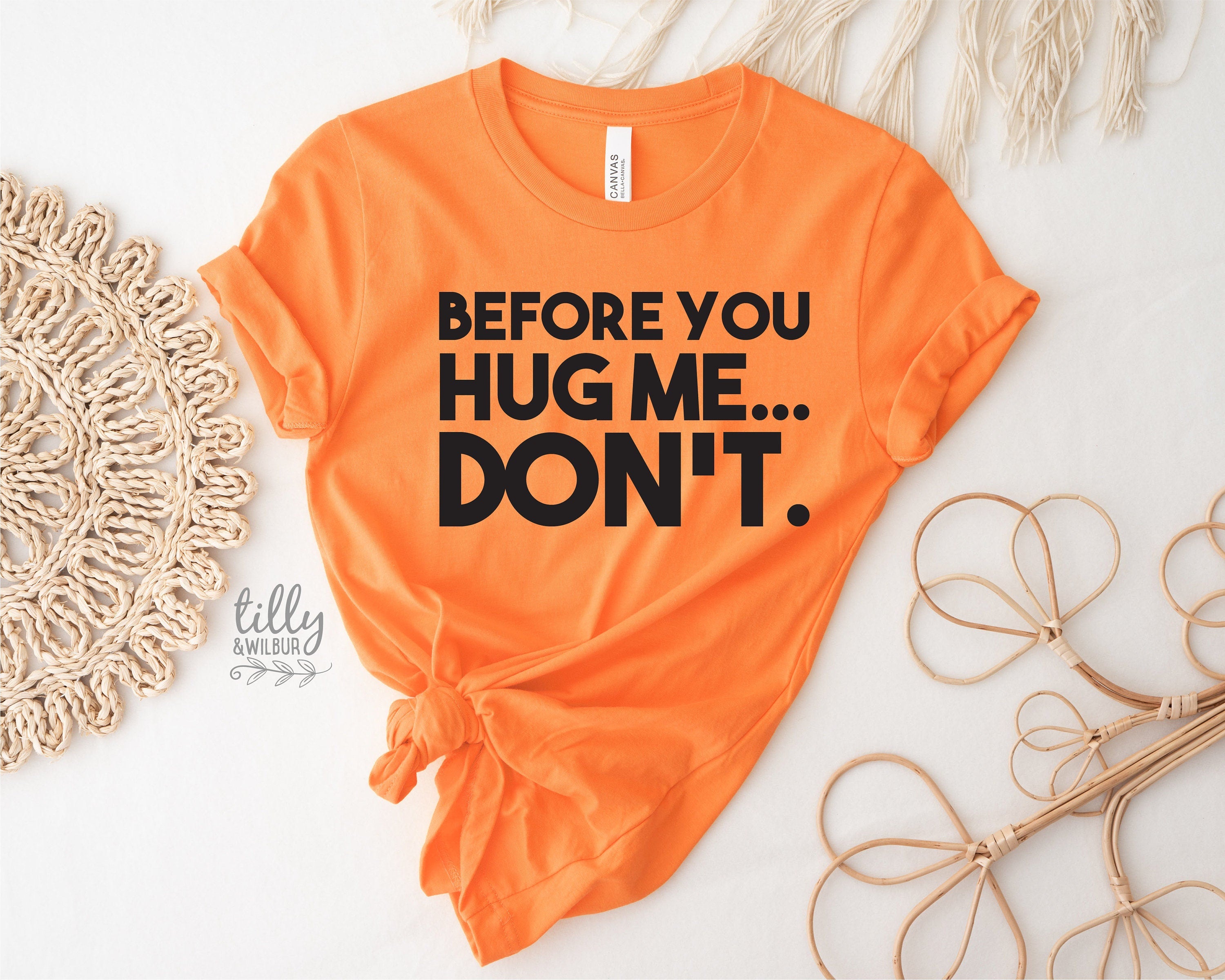 Before You Hug Me Don't T-Shirt - Funny Sarcastic Graphic Tee for Men & Women - Perfect for Casual Wear, Gifts, and Humorous Occasions