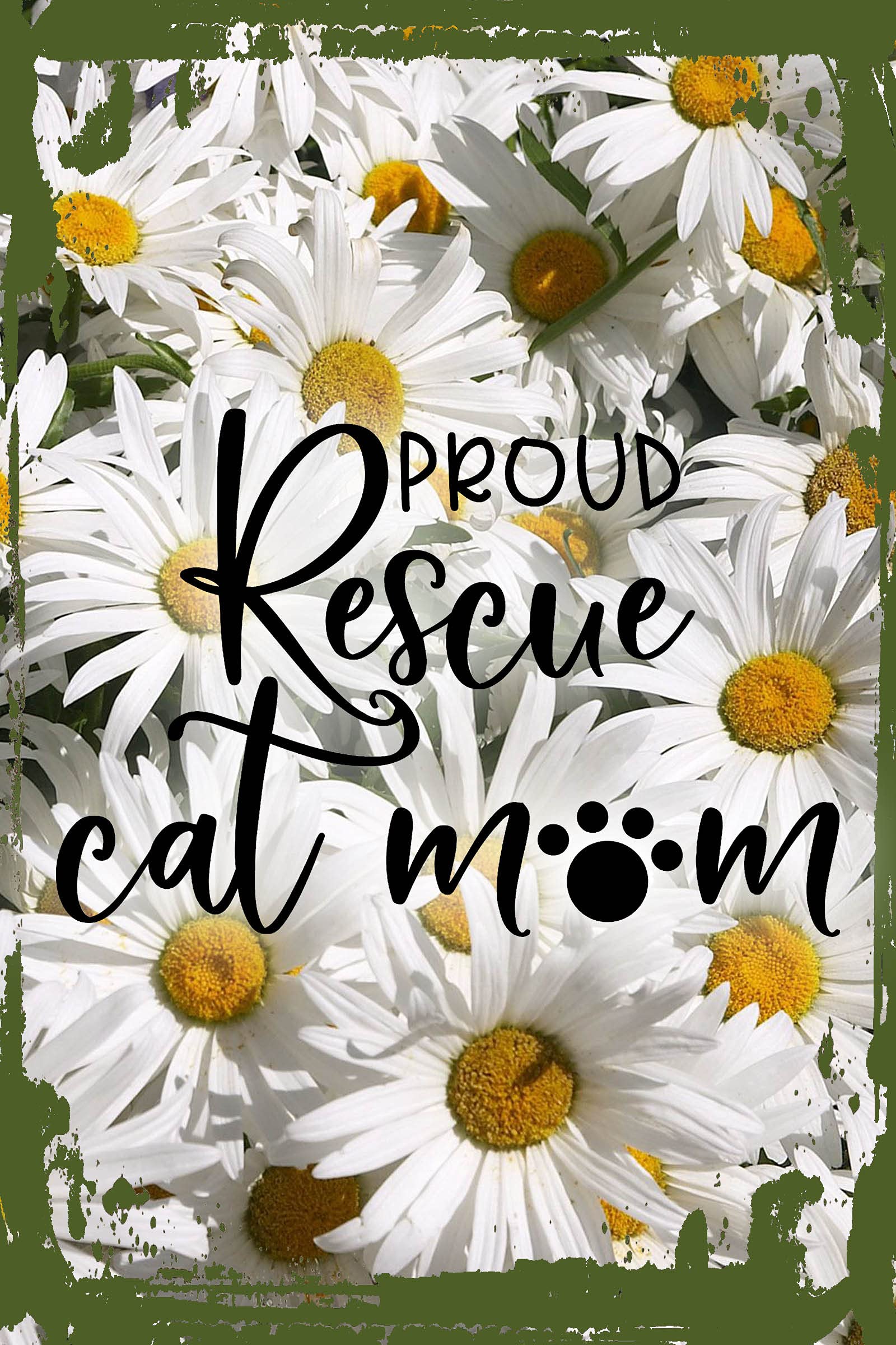 Proud Rescue Cat Mom Wall Art - Daisy Flower & Cursive Paw Print Pet Lover Sign - 8x12 Inch Funny Animal Decor for Living Room, Bedroom, or Gift
