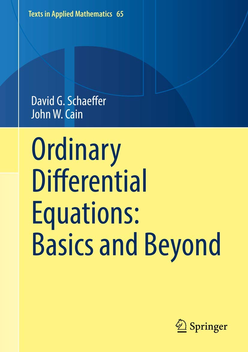 Ordinary Differential Equations Textbook: Basics and Beyond - Applied Mathematics 65 | Ideal for University Students, Researchers & Math Enthusiasts | Perfect for Self-Study, Classroom Teaching & Advanced Mathematical Research