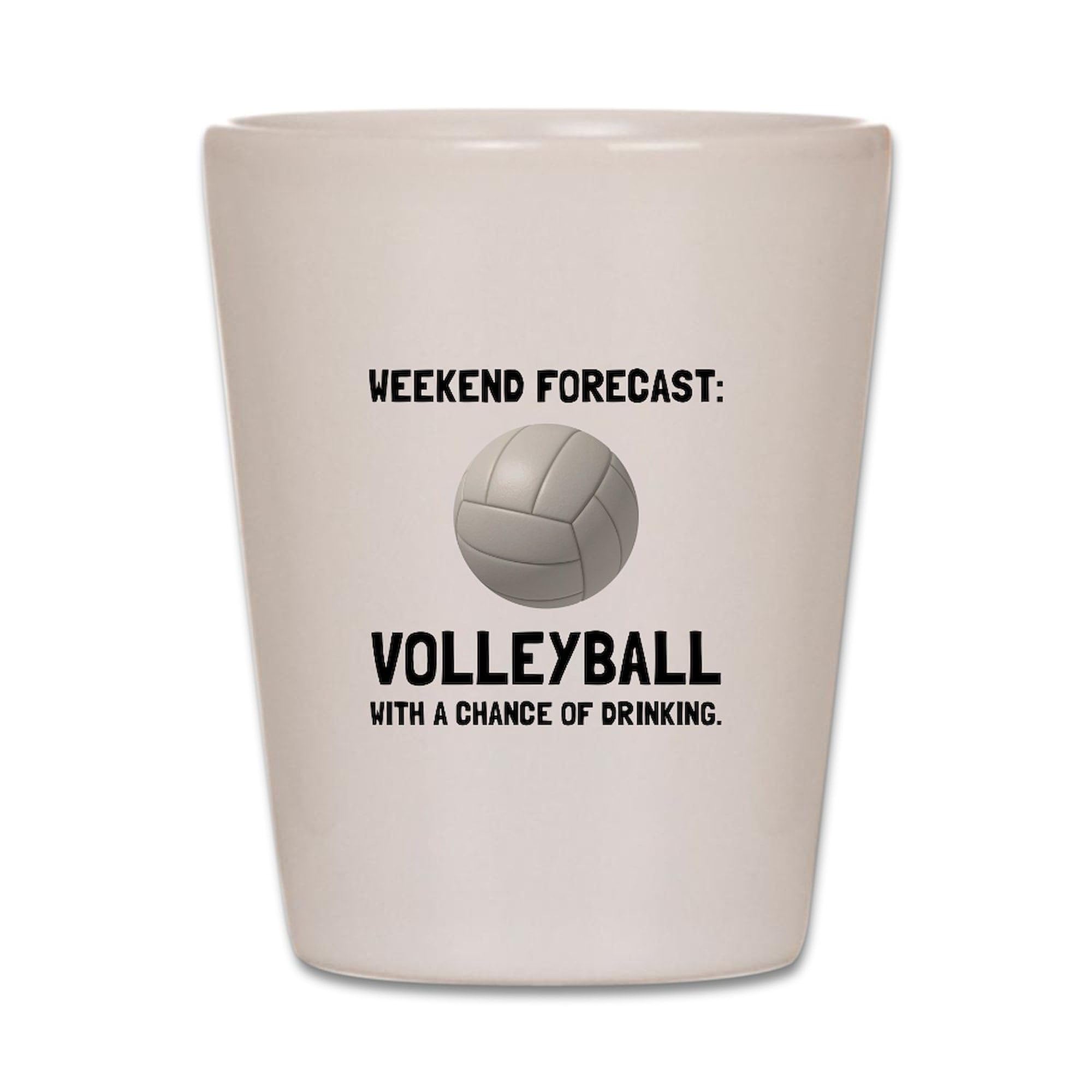 Funny Weekend Forecast Volleyball Shot Glass - Unique Novelty Drinking Cup for Parties, Gifts & Sports Events | Perfect for Volleyball Fans & Tailgating