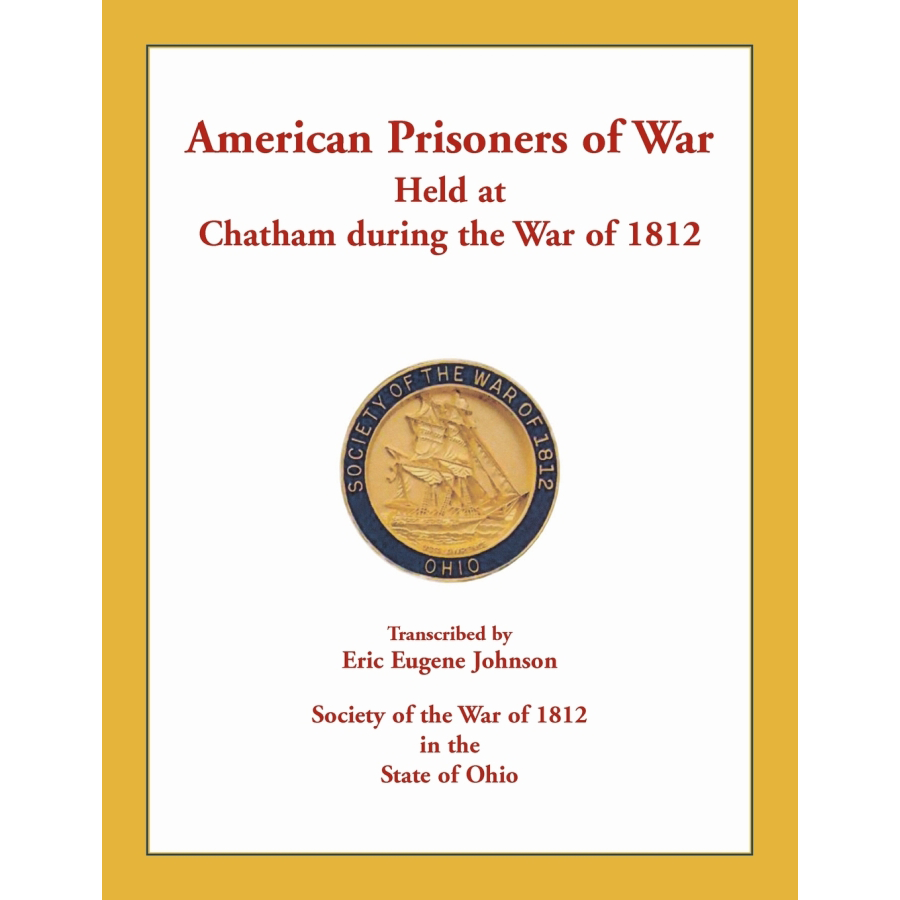 American POWs in Chatham: War of 1812 Prisoner Stories & Historical Accounts | Military History Research & Education