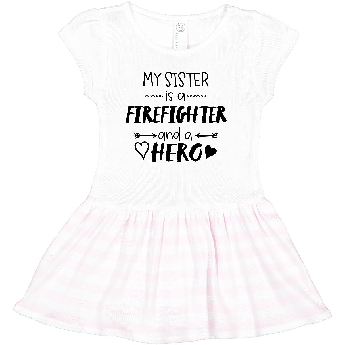 Inktastic My Sister is a Firefighter and a Hero Toddler Dress - Cute Baby Girl Outfit for Firefighter Appreciation, Sibling Love & Everyday Wear