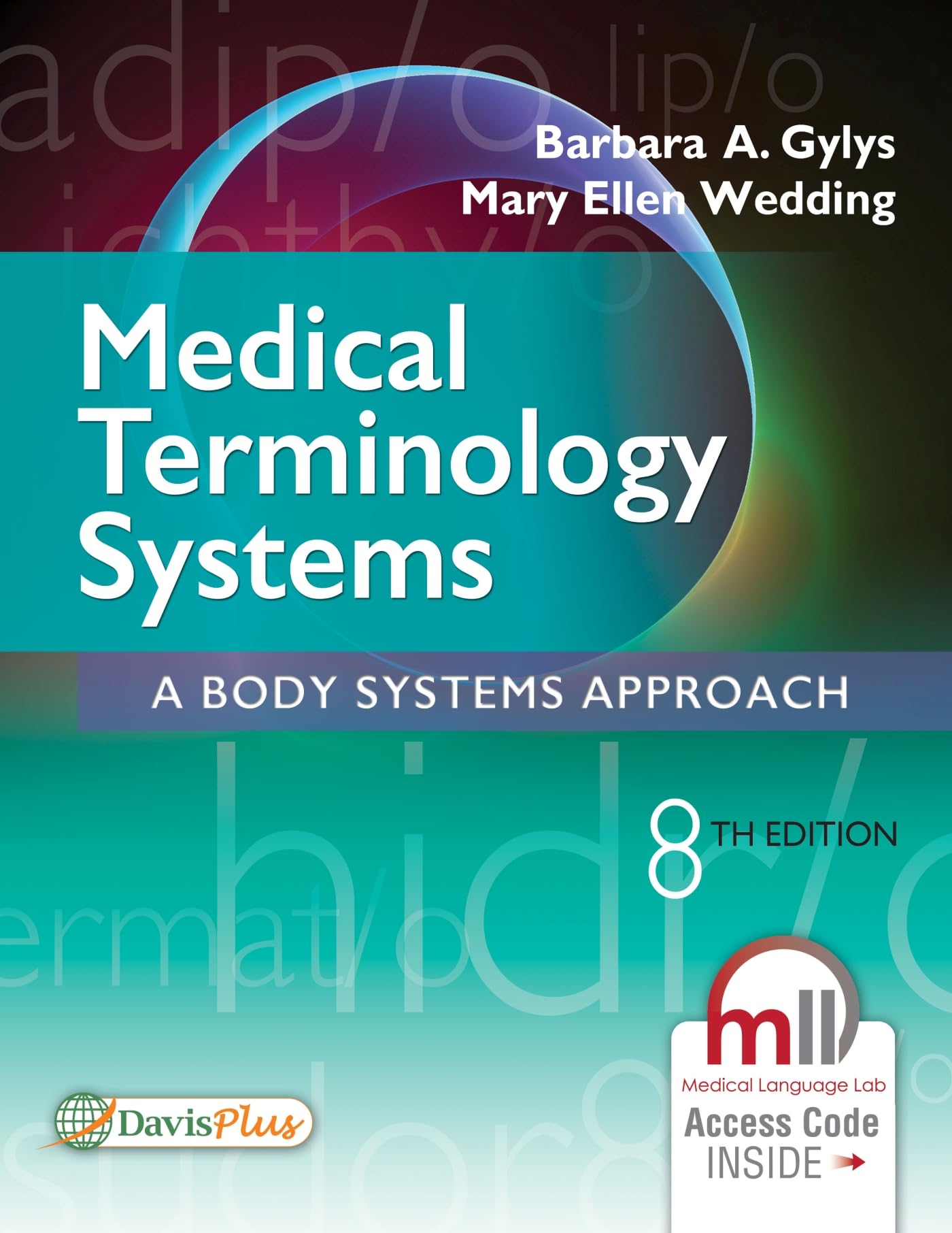 Medical Terminology Systems: A Body Systems Approach - Comprehensive Guide for Healthcare Professionals & Students | Perfect for Medical Studies, Nursing Education & Clinical Practice