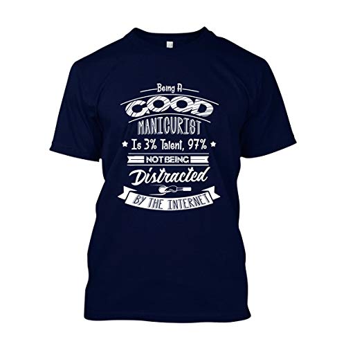 BigCrab Being A Good Manicurist T-Shirt - Funny Nail Artist Graphic Tee for Men & Women | Soft Cotton Short Sleeve Shirt | Perfect for Nail Salons, Cosmetology Students & Beauty Enthusiasts