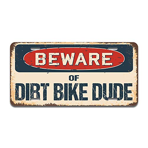 Beware of Dirt Bike Dude