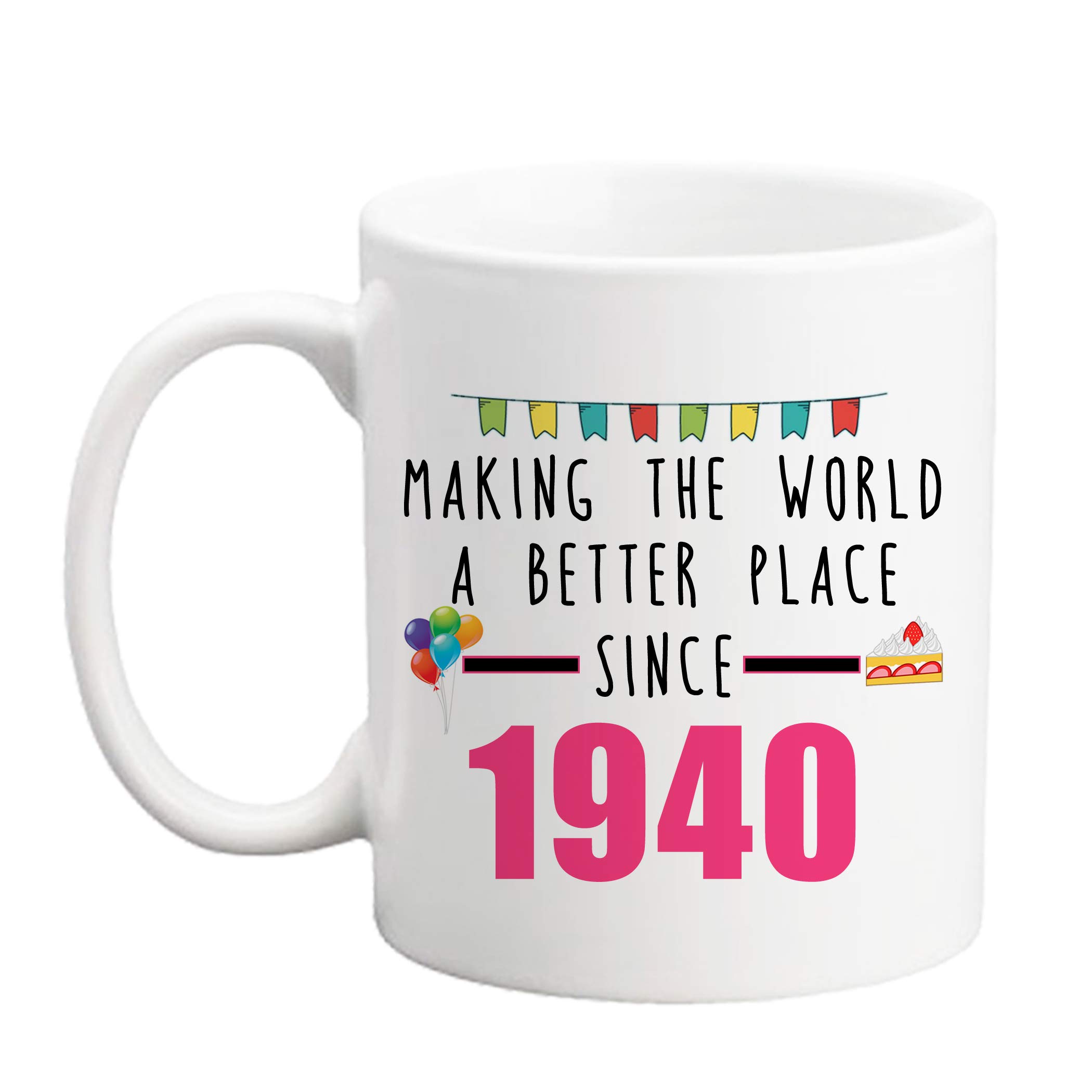 LXQM 81st Birthday Gifts for Women - 11 oz Coffee Mug with 'Making The World A Better Place Since 1940' Design - Perfect 81st Birthday Present for Wife, Grandma, Mom, Daughter, Sister, Friend or Boss | Great for Coffee, Tea & Hot Drinks at Home or Office