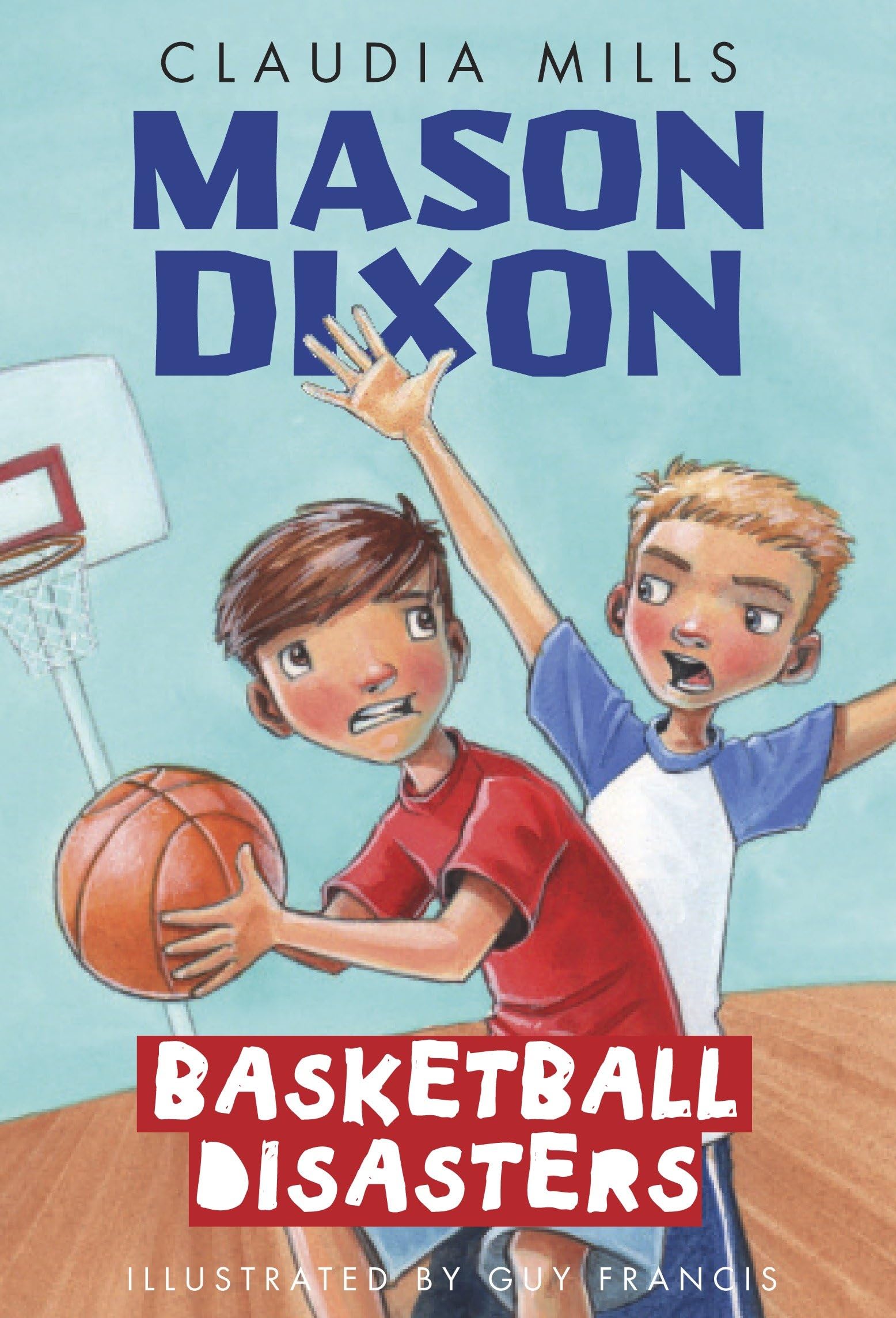 Mason Dixon: Basketball Disasters - Youth Sports Novels for Kids | Inspiring Basketball Stories for Middle School Readers | Perfect for School Libraries & Summer Reading Programs