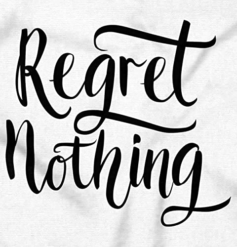 Regret Nothing