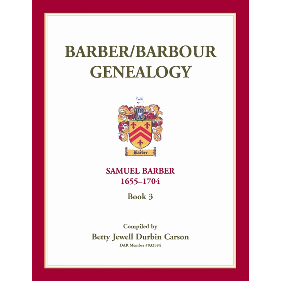 Samuel Barber Genealogy: The Immigrant Story 1655-1704 | Barber Family History & Ancestry Records for Research & Heritage Preservation