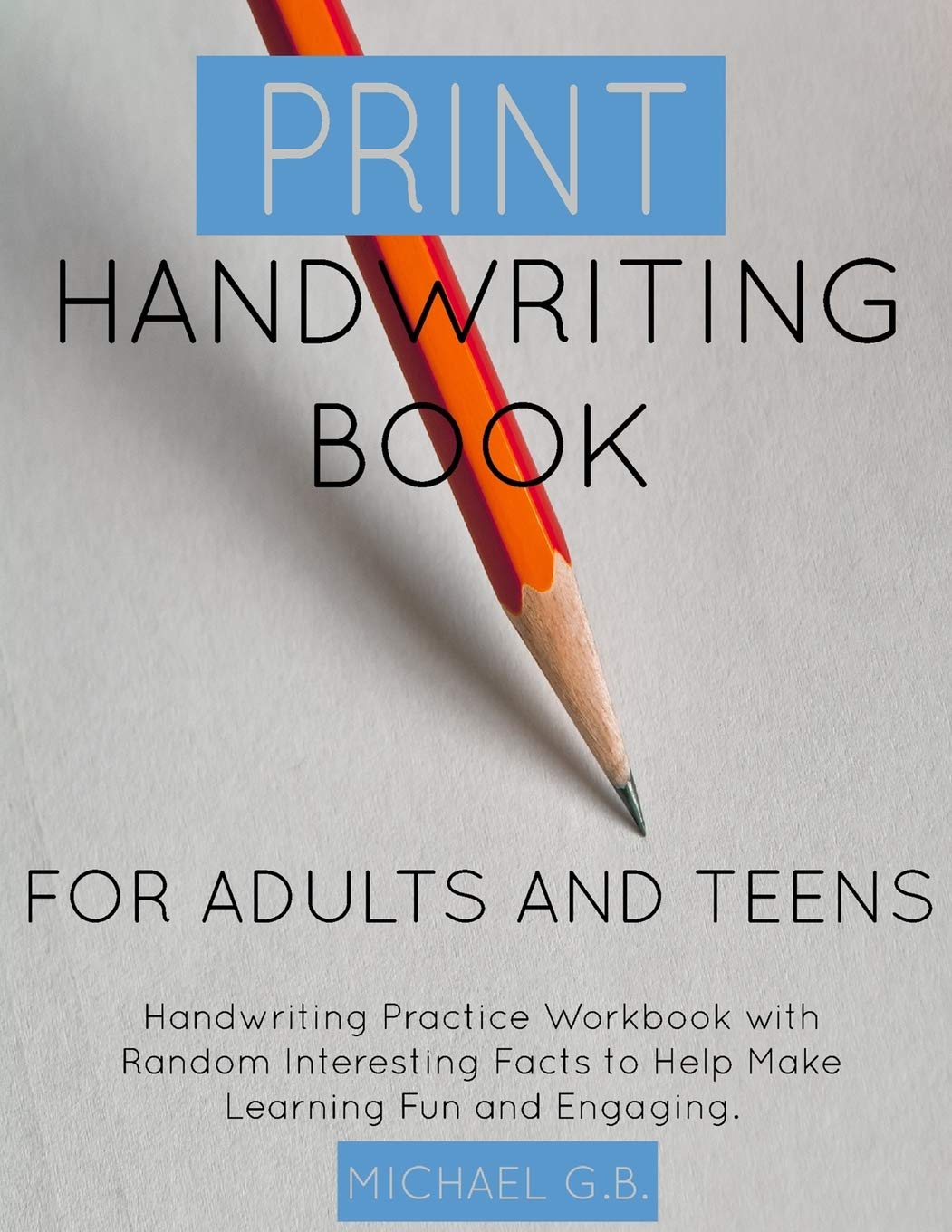 Print Handwriting Practice Workbook for Adults & Teens - Improve Penmanship with Fun Random Facts | Perfect for Calligraphy, Journaling & Note Taking