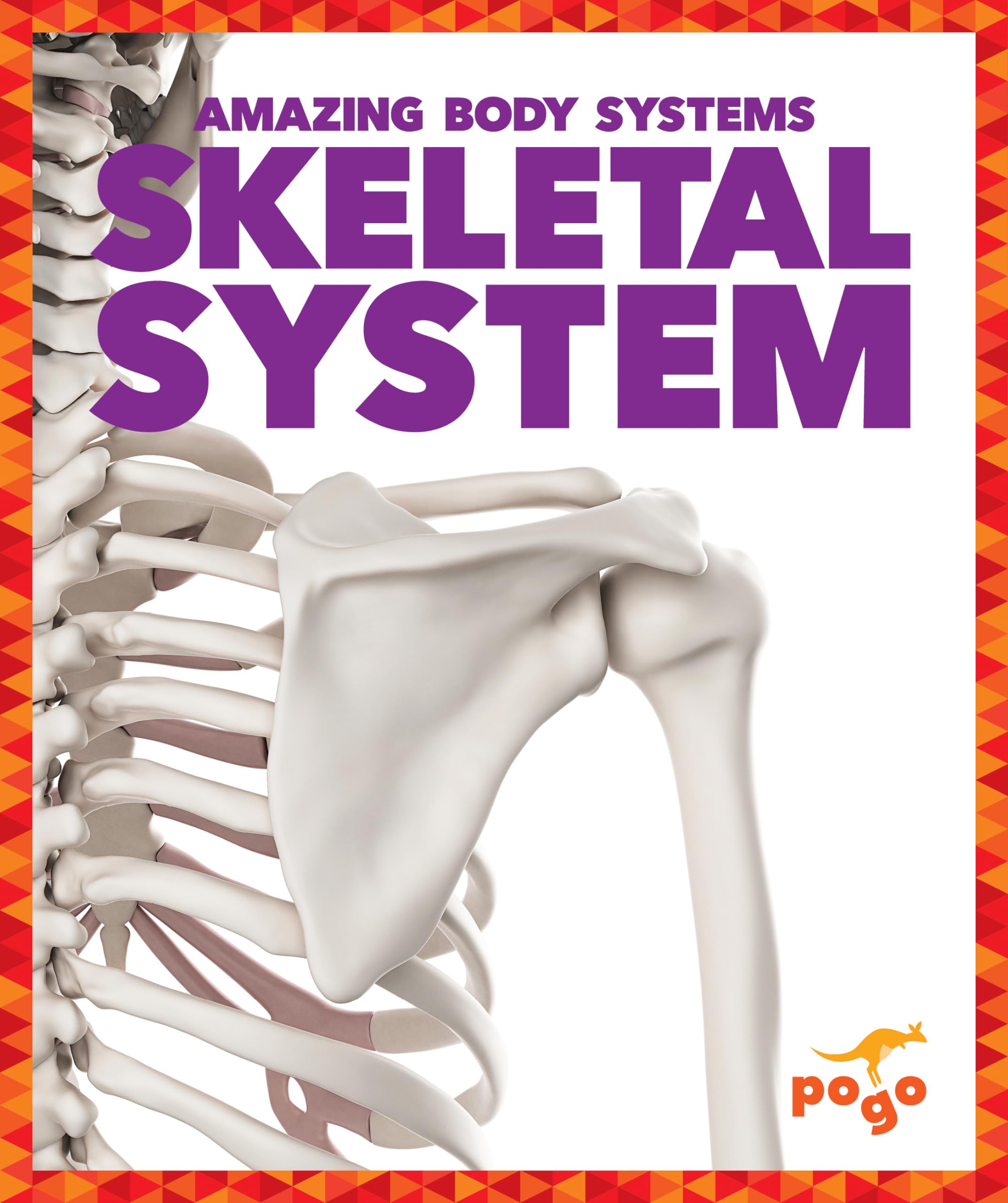 Skeletal System Book for Kids - Amazing Body Systems | Educational Science Learning | Perfect for Classroom & Homeschooling