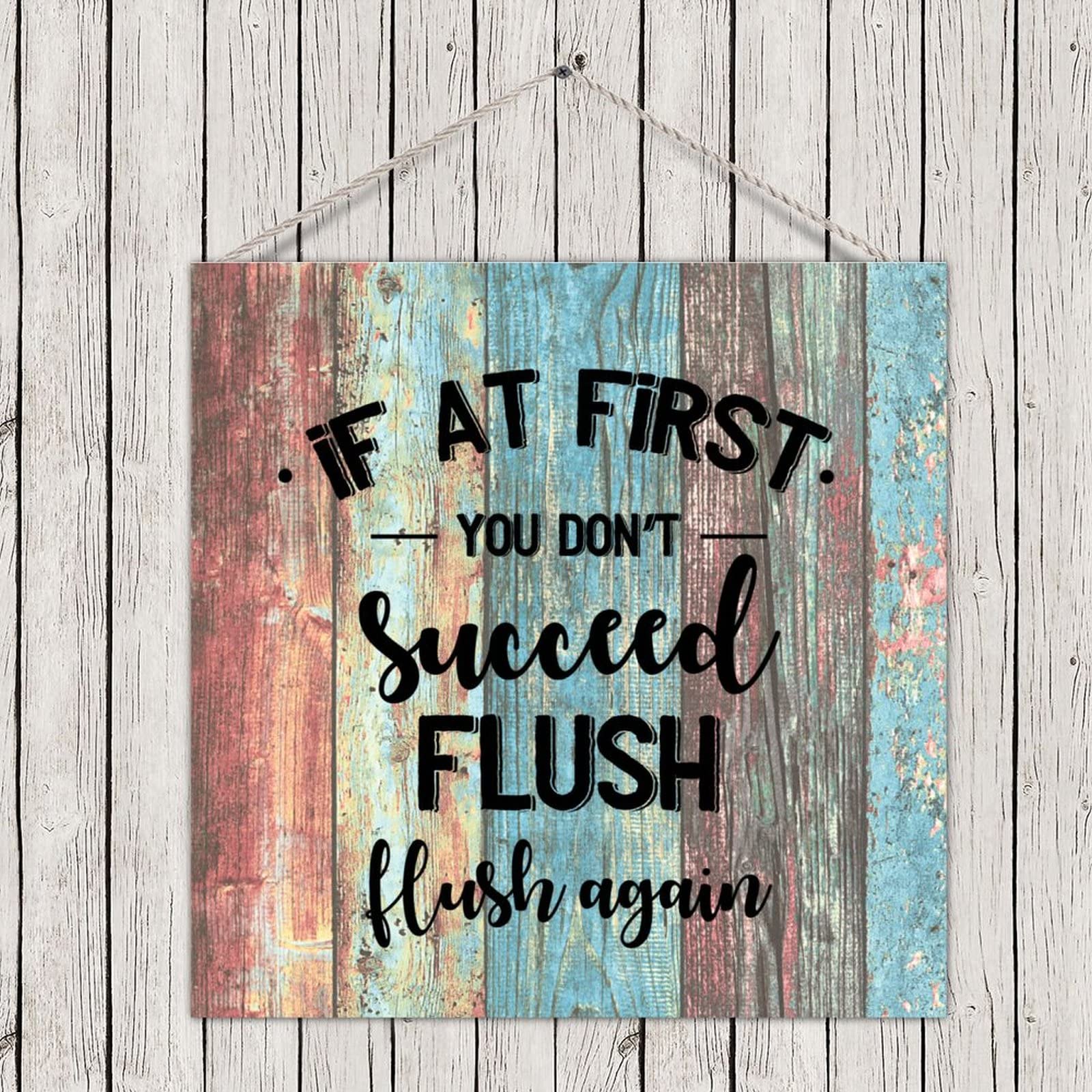 Farmhouse Bathroom Sign - Motivational Wood Plaque for Toilet Decor