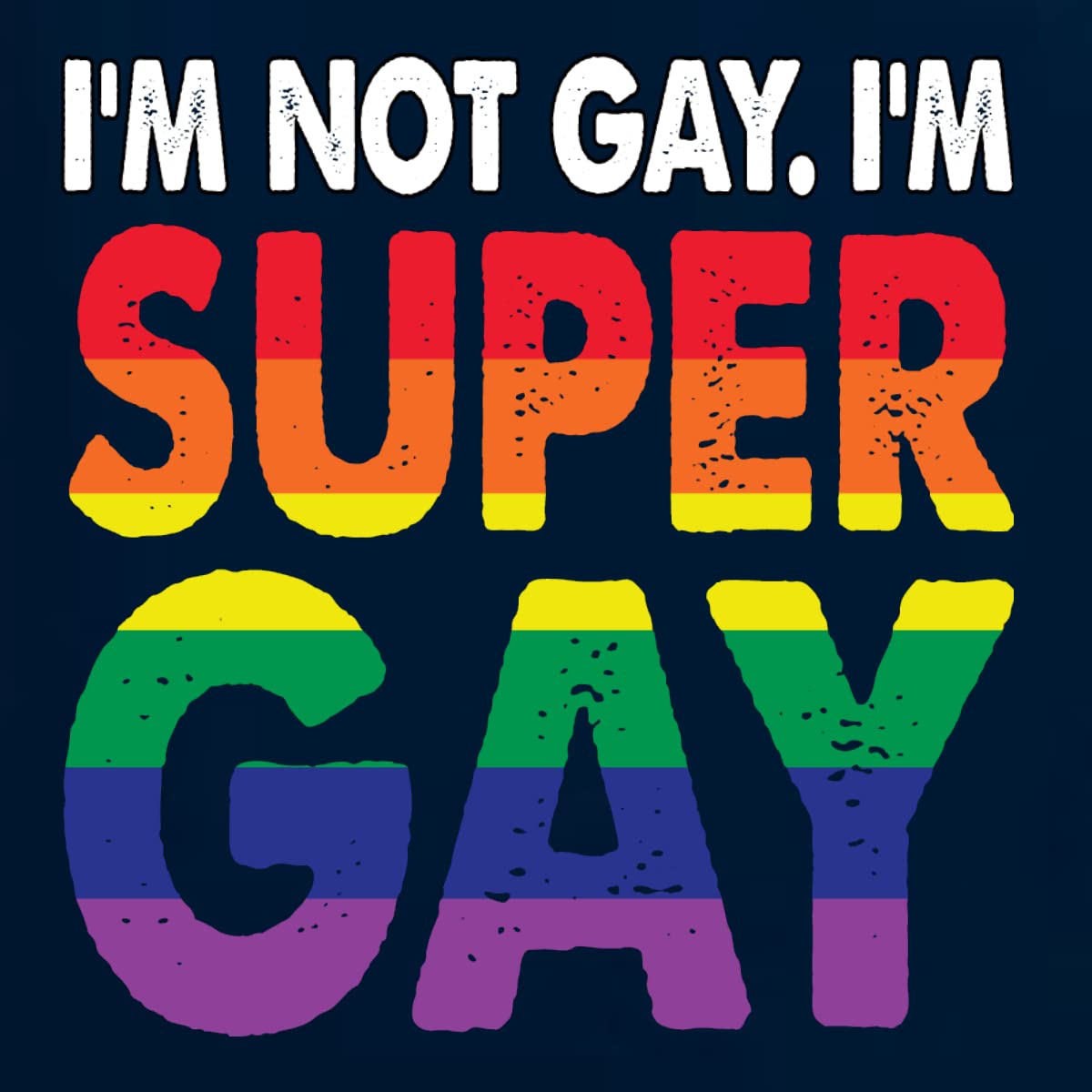 Funny LGBT Pride Graphic Tank Top for Men - 'I'm Not Gay I'm Super Gay' Rainbow Design - Perfect for Pride Parades, LGBTQ Events & Casual Wear