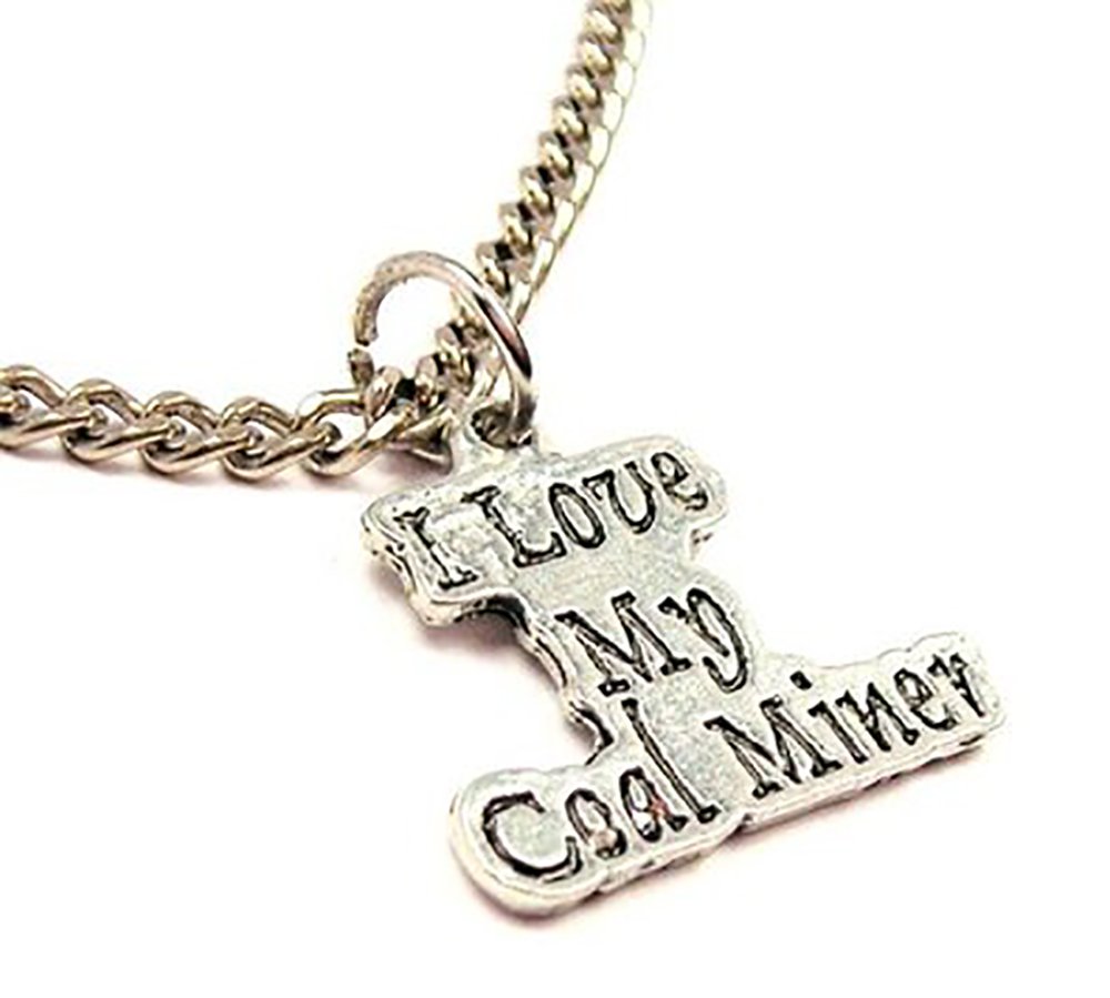 I Love My Coal Miner Single Charm 18
